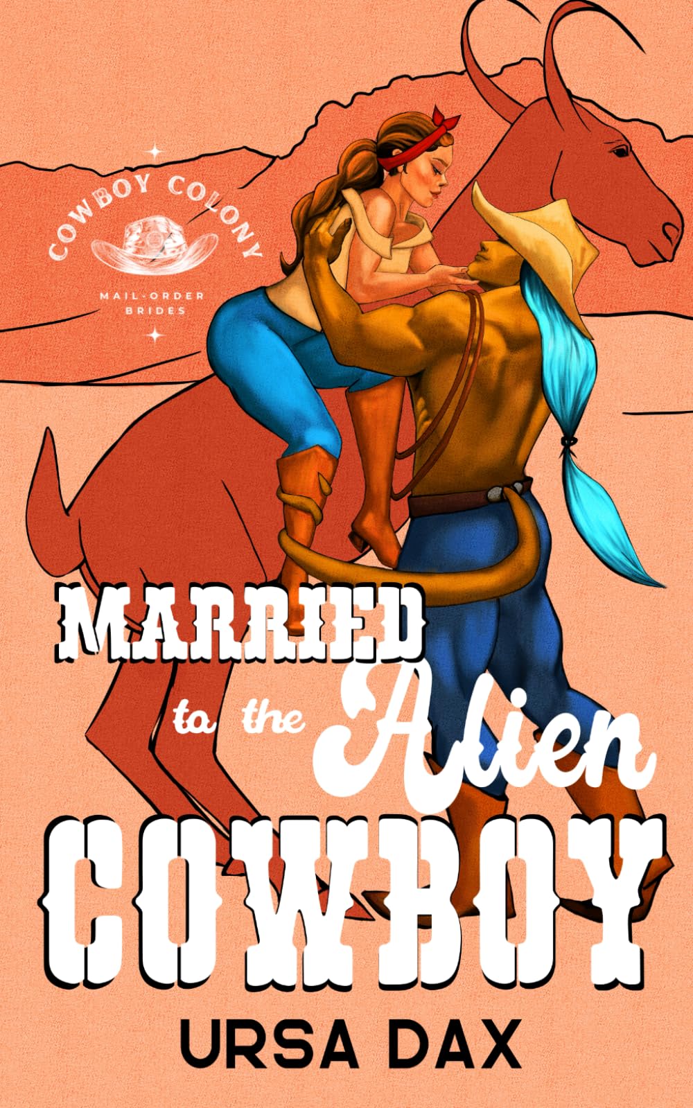 Married to the Alien Cowboy (Cowboy Colony Mail-Order Brides)