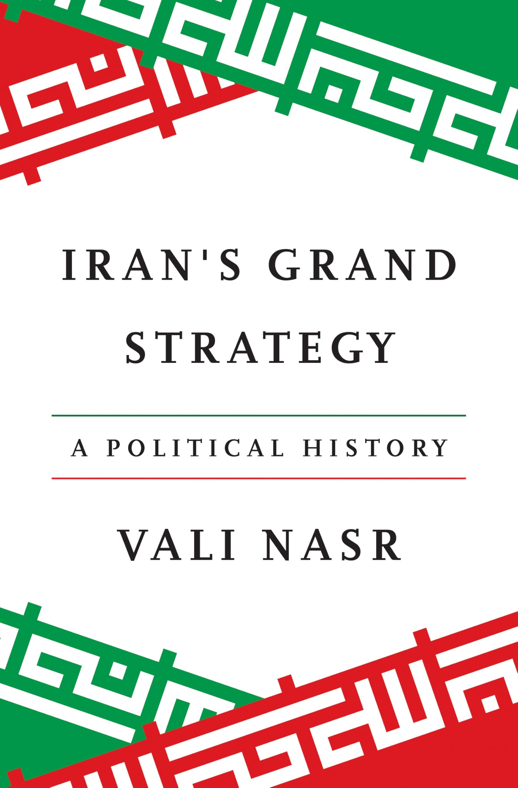 Iran's Grand Strategy: A Political History