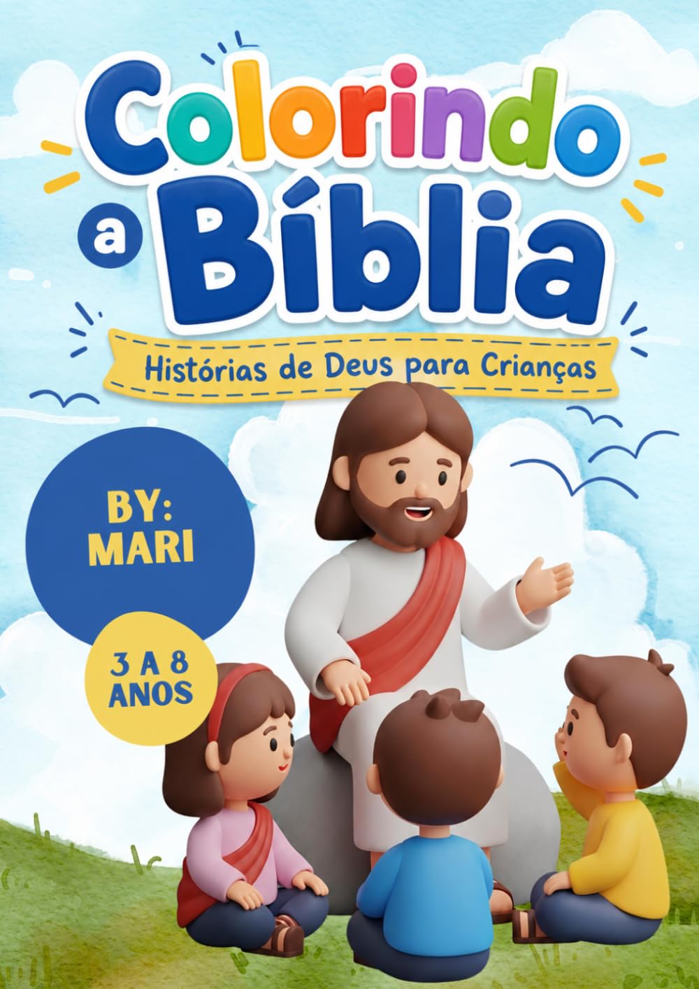 Colorindo a Bíblia: Histórias de Deus para Crianças