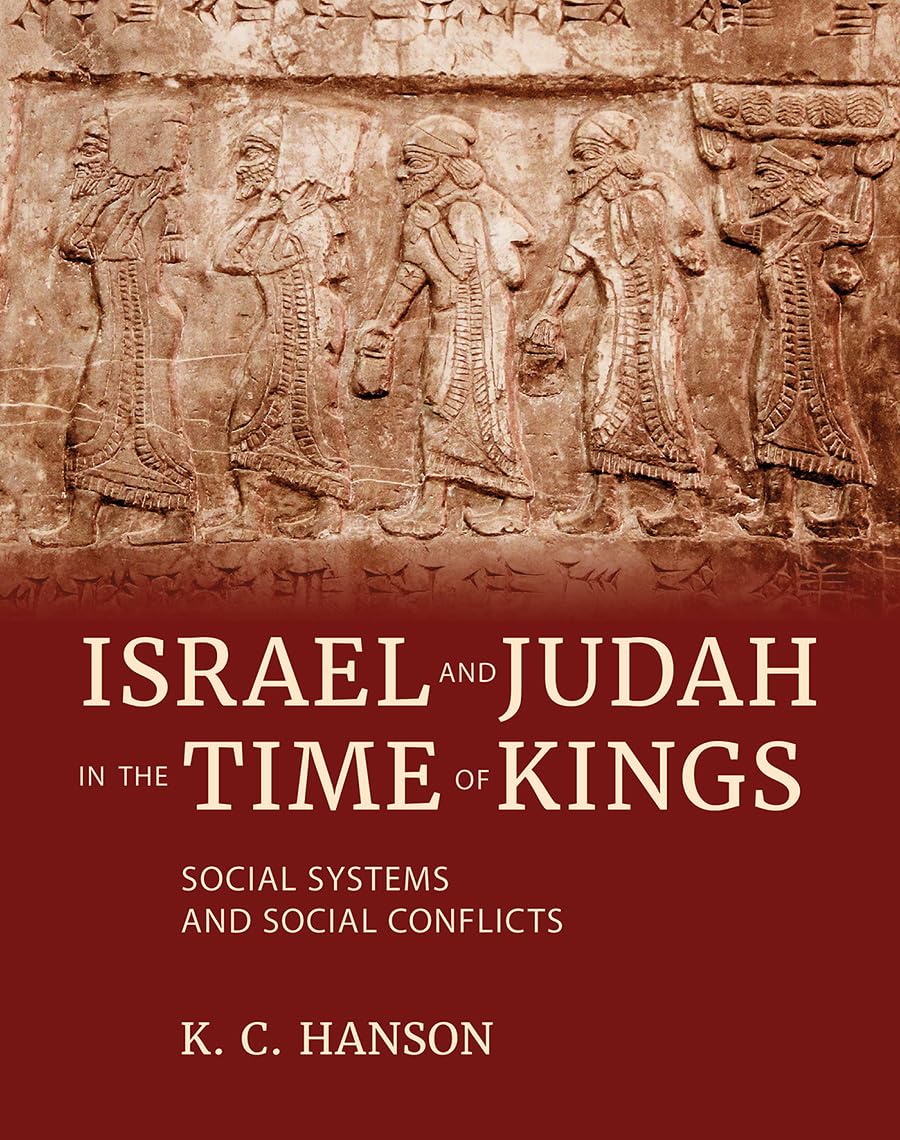 Israel and Judah in the Time of Kings: Social Systems and Social Conflicts
