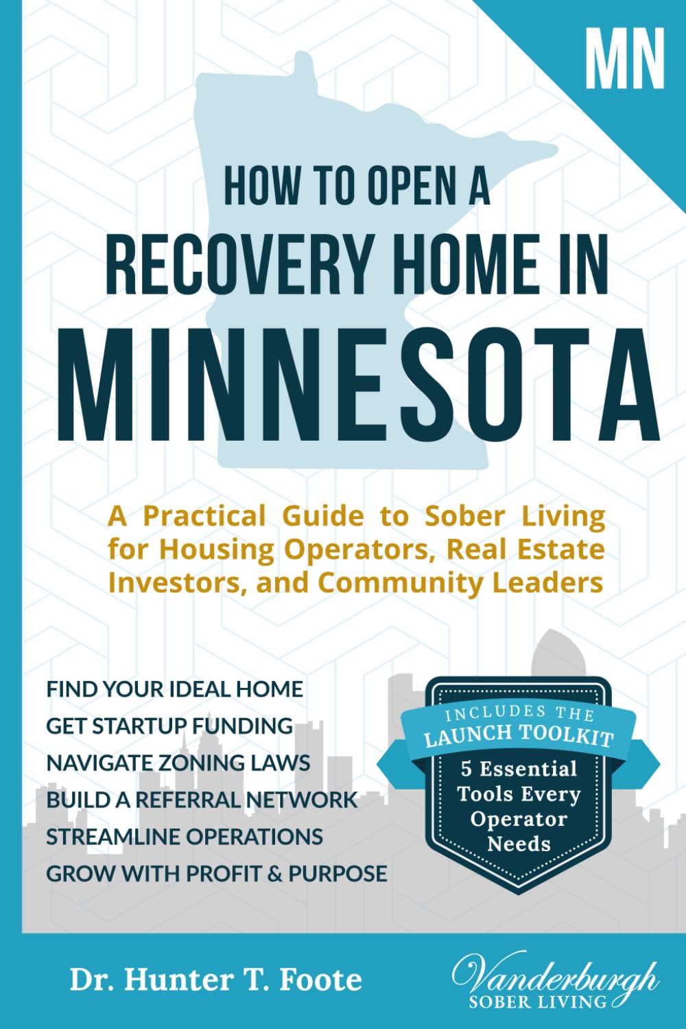 How to Open a Recovery Home in Minnesota: A Practical Guide to Sober Living for Housing Operators, Real Estate Investors, and Community Leaders