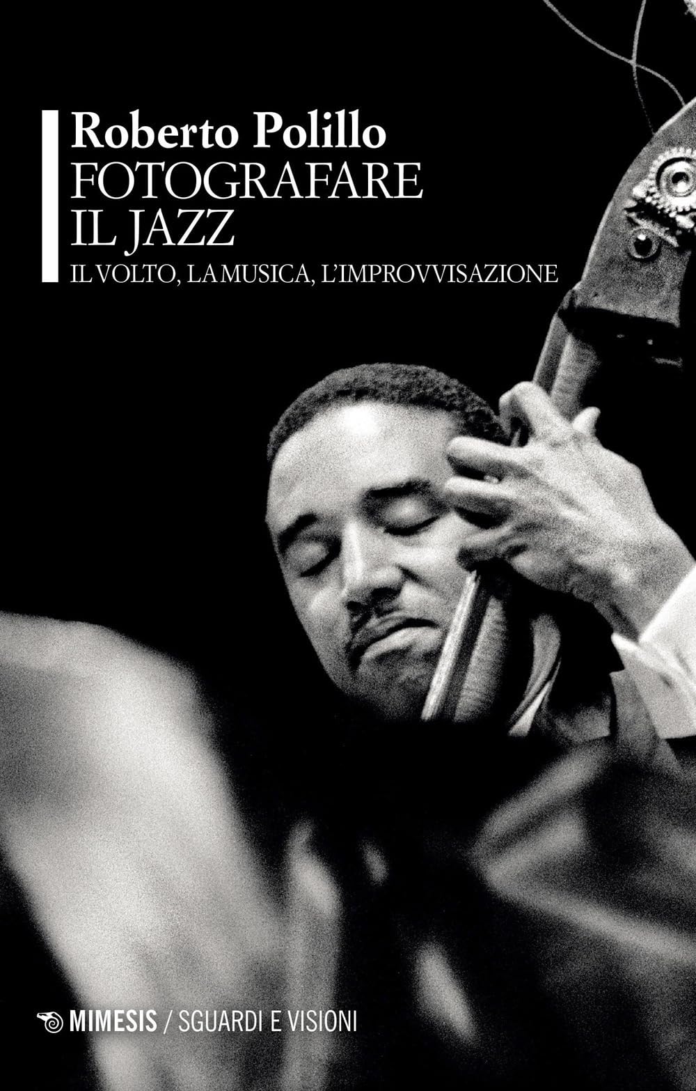 Fotografare Il Jazz. Il Volto, La Musica, L'improvvisazione - 4