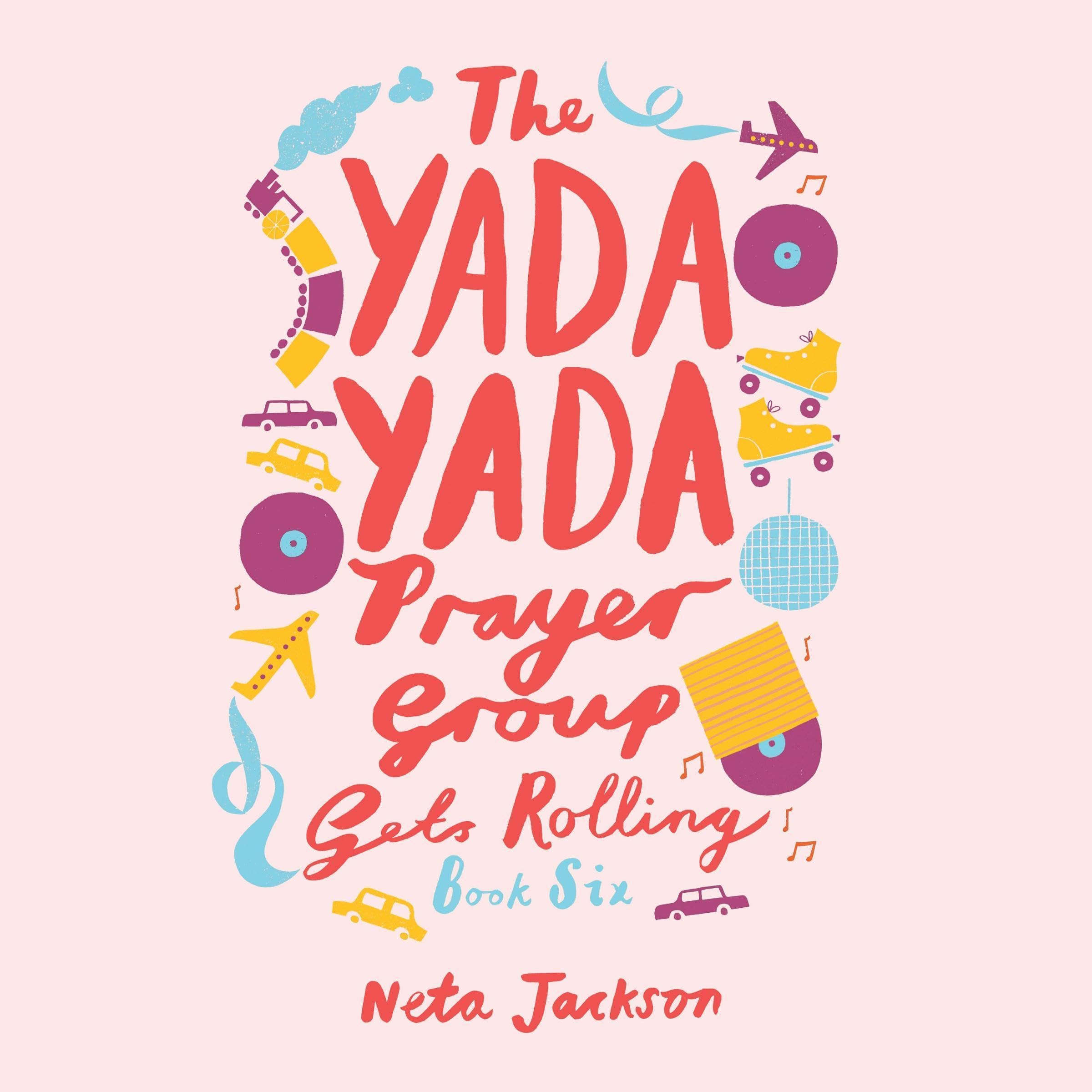 Cover art for The Yada Yada Prayer Group Gets Rolling