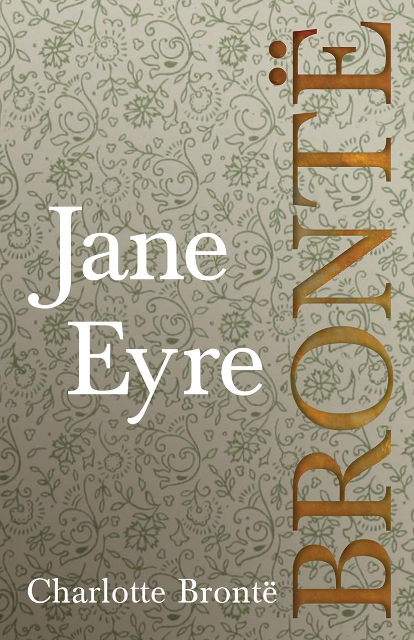 Jane Eyre;Including Introductory Essays by G. K. Chesterton and Virginia Woolf