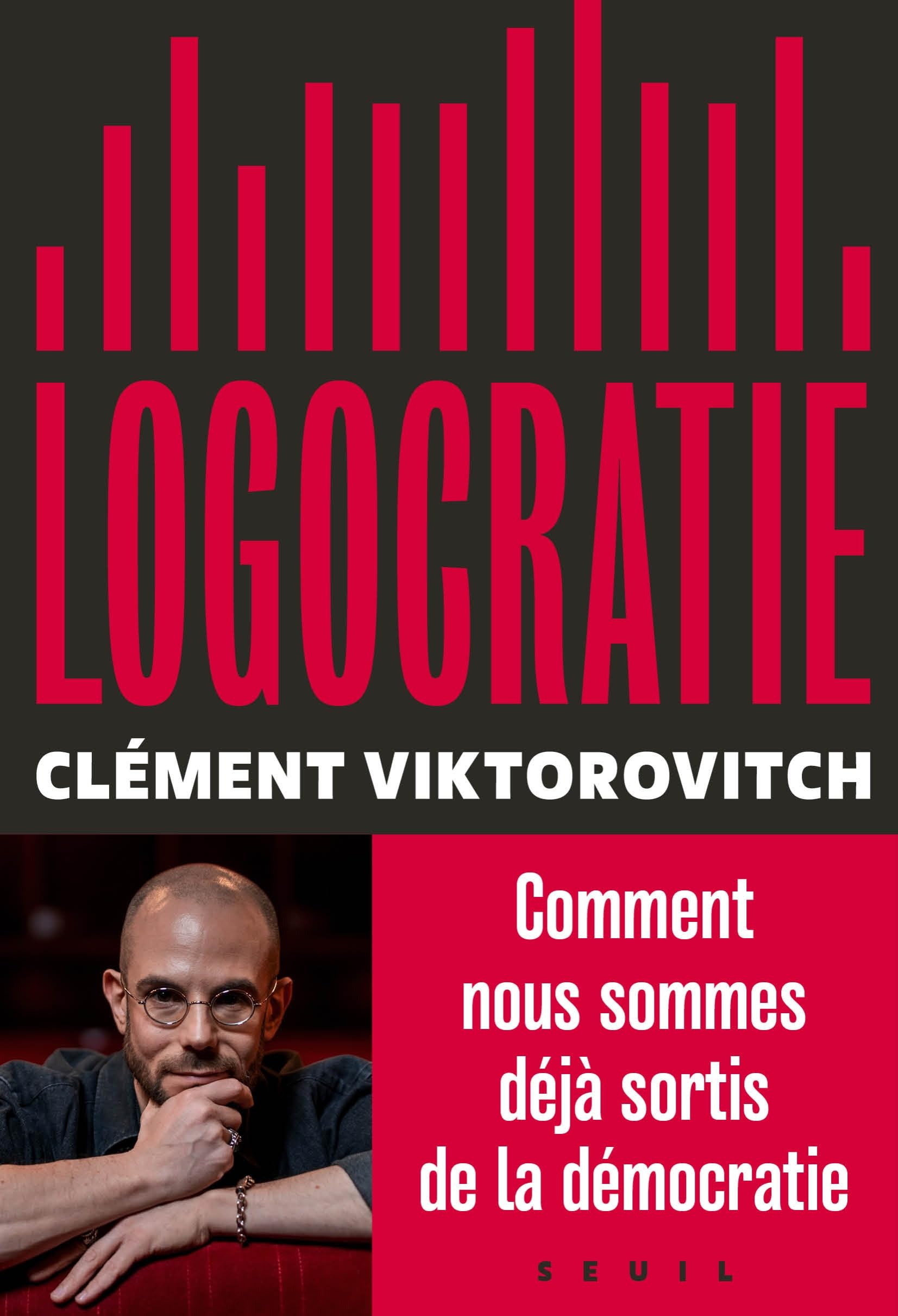 Logocratie: Ou le pouvoir confisqué par la parole