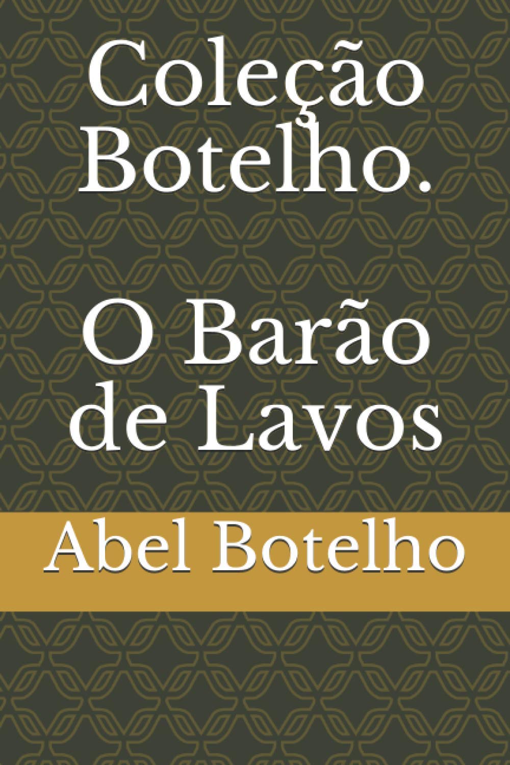Coleção Botelho. O Barão de Lavos