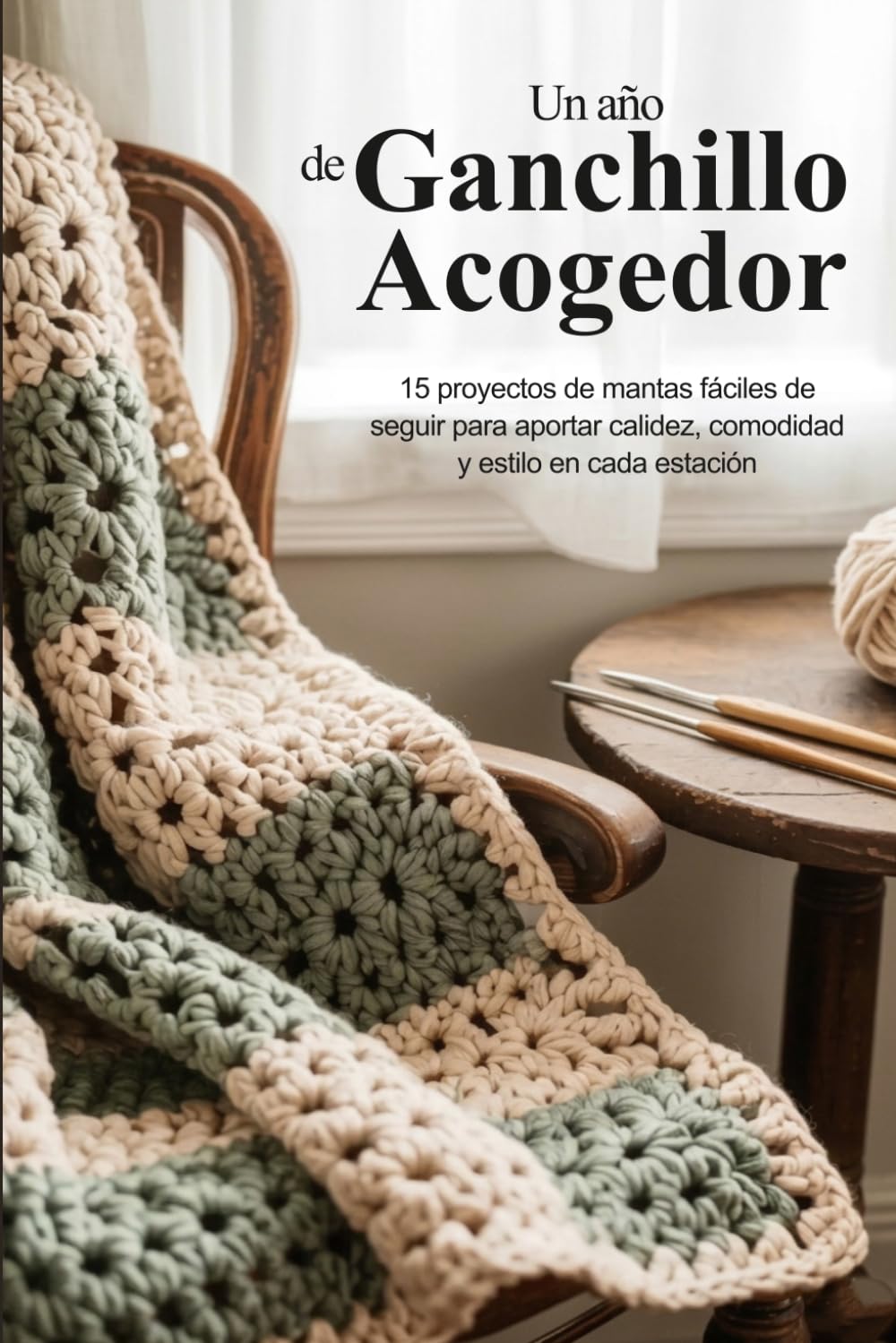 Un año de Ganchillo Acogedor: 15 proyectos de mantas fáciles de seguir para aportar calidez, comodidad y estilo en cada estación