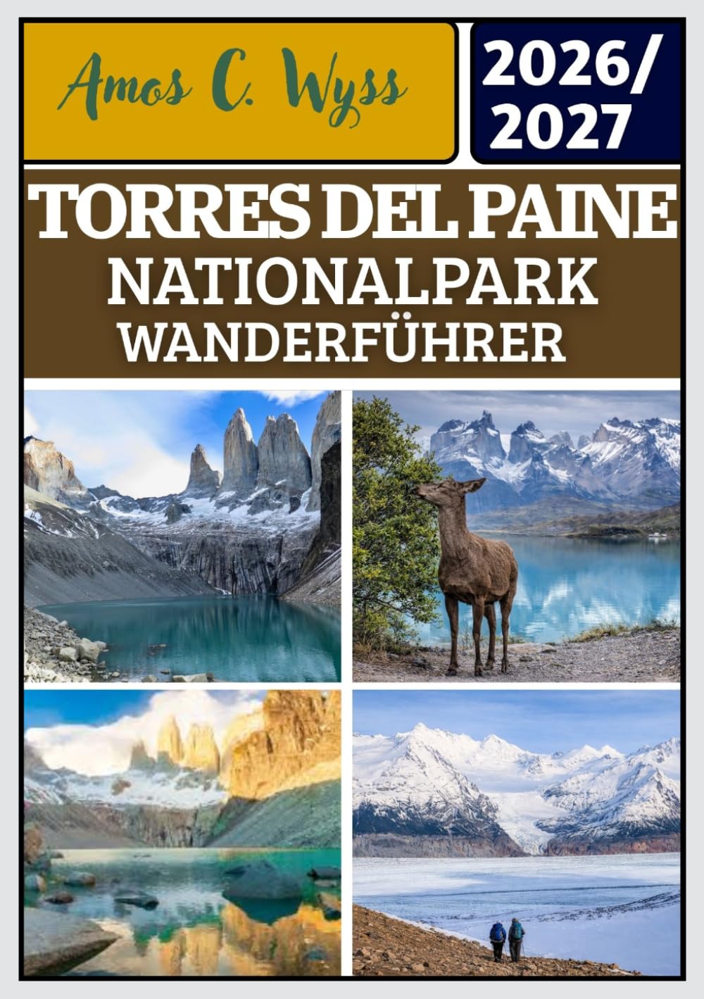 TORRES DEL PAINE NATIONALPARK WANDERFÜHRER 2026–2027