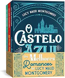 Os melhores romances de Lucy Maud Montgomery - Kit com 3 livros