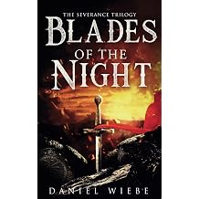 Blades of the Night The Severance Trilogy