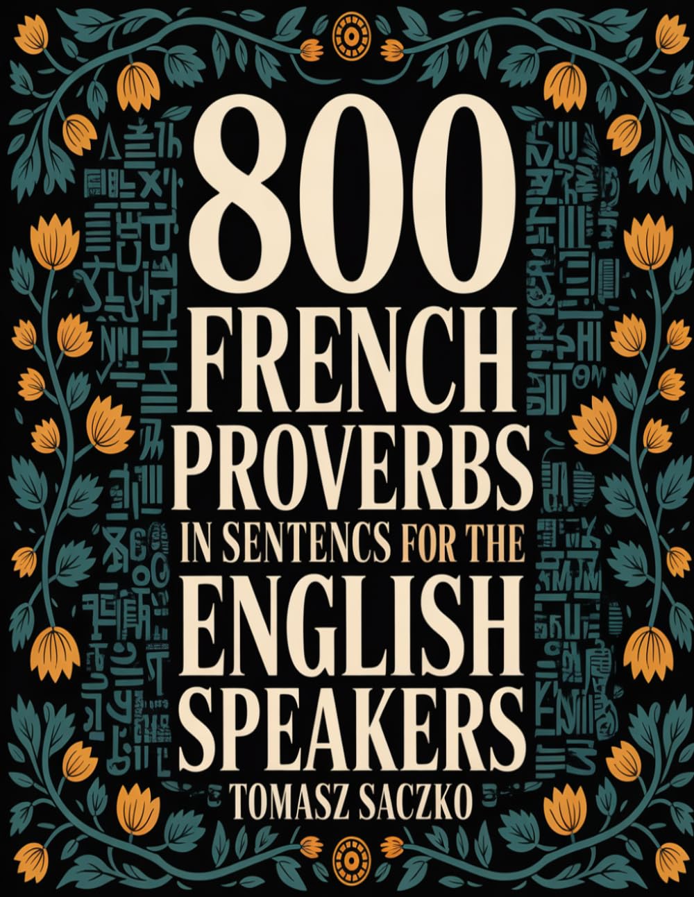 800 French proverbs in sentences for the English speakers