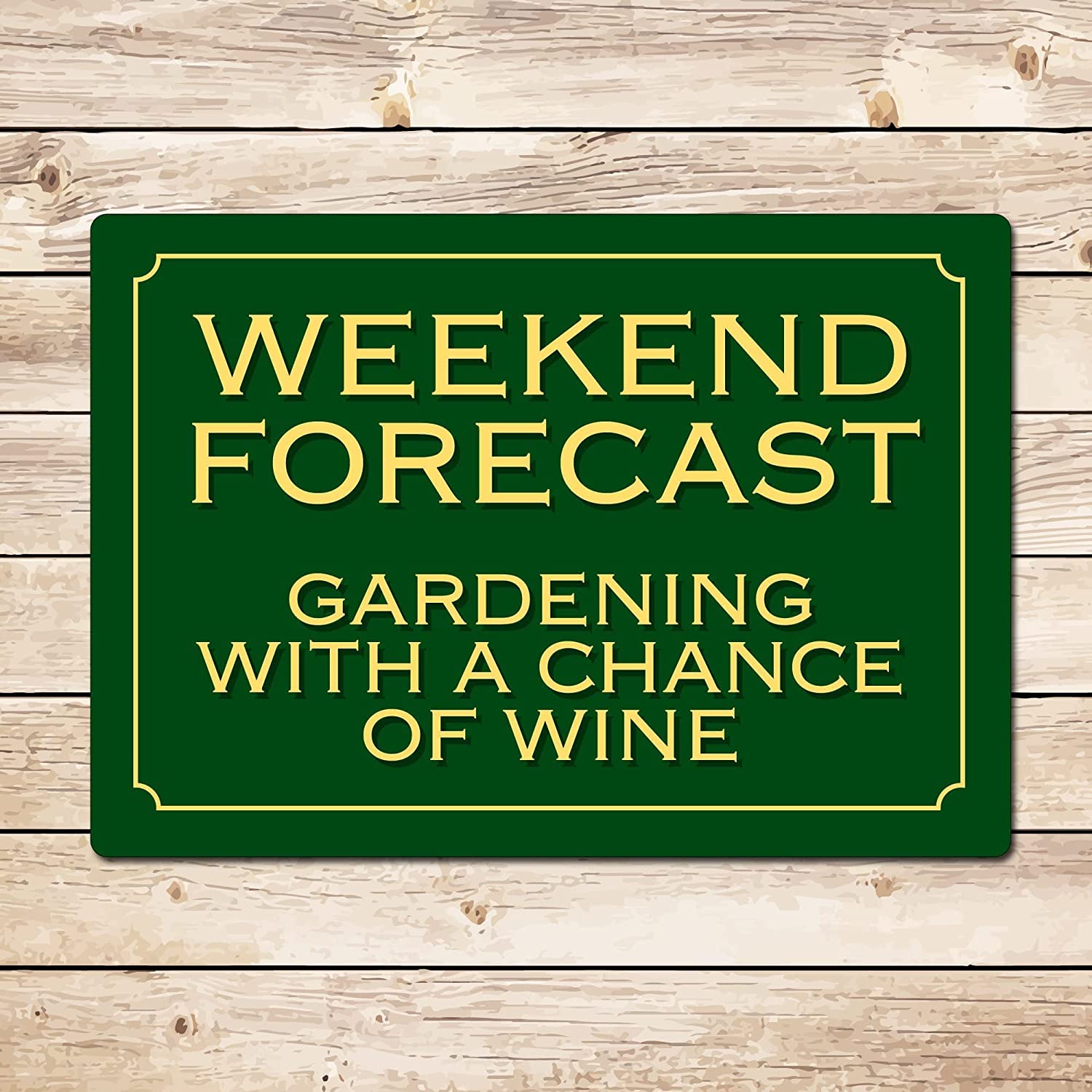 Matlpats Weekend Forecast Gardening With A Chance Of Wine Funny Metal Garden Sign - Garden Allotment Shed Workshop Retro Sign Mum Dad Tin Sign 6X8 Inch