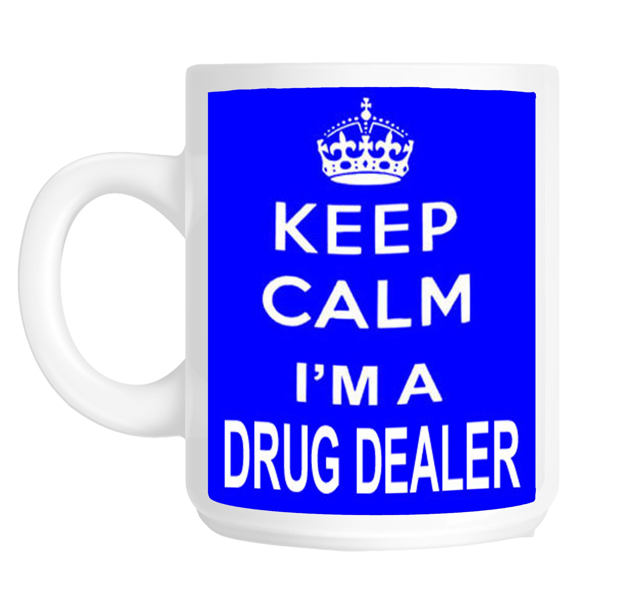 Shaniztoons White Keep Calm I'm A Drug Dealer Gift Mug