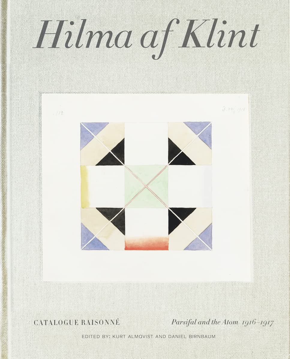 Hilma Af Klint: Parsifal and the Atom, 1916-1917: Catalogue Raisonné (4)