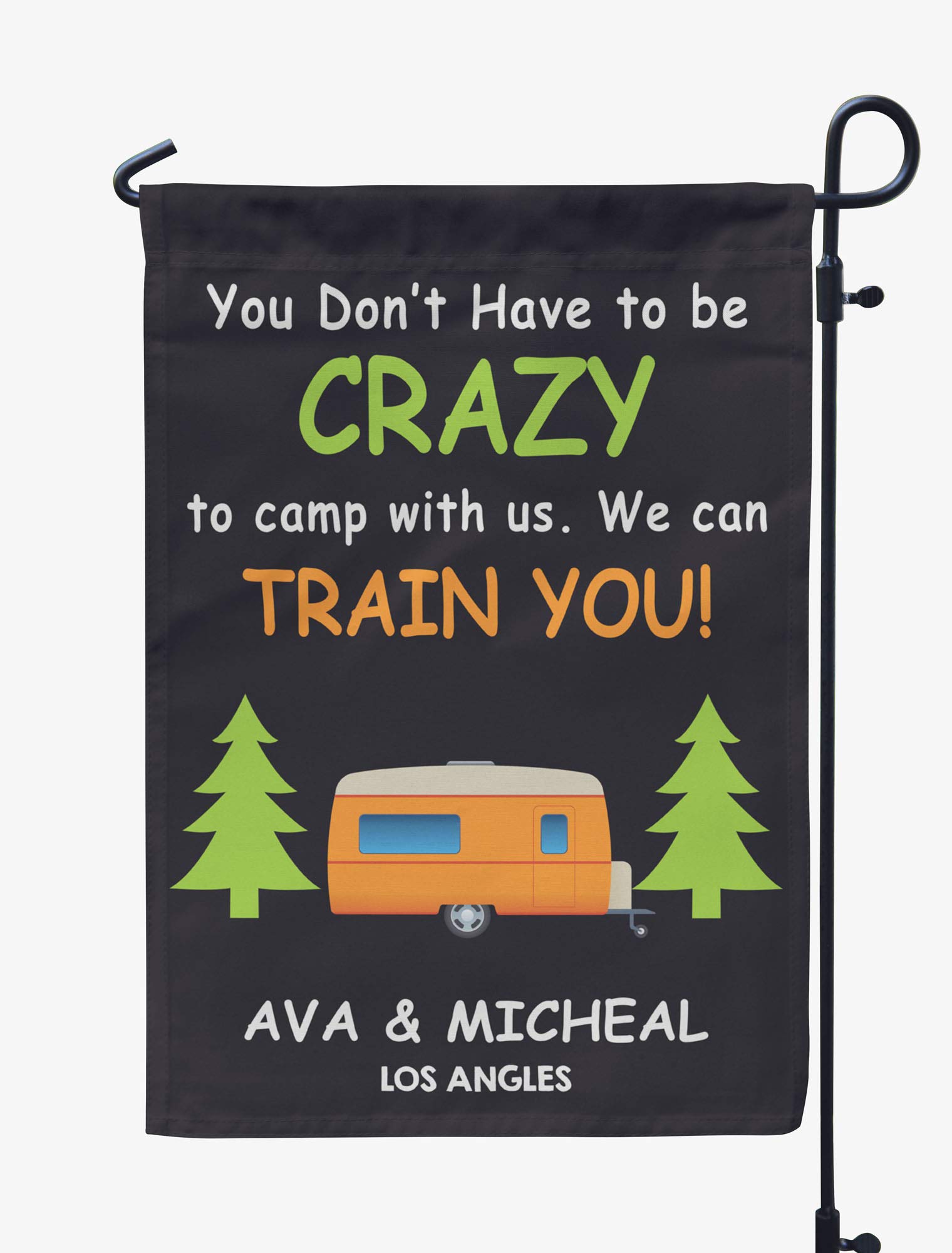 Printtoo Black You Don't Have To Be Crazy To Camp With Us. We Train You! Caravans Personalized Camping Flags For Campers Double Sided Campsite Flag Outdoor Garden Flags