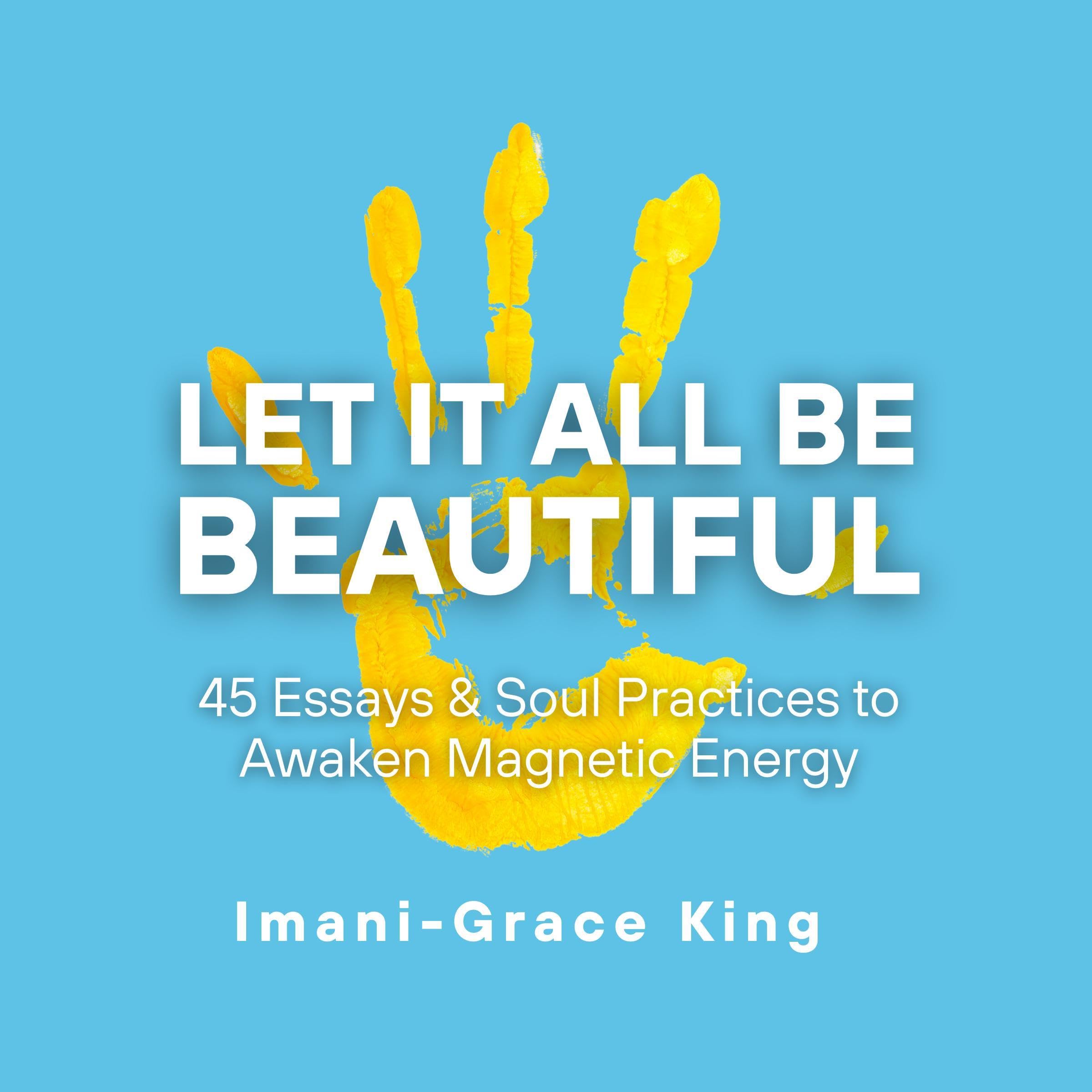 Let It All Be Beautiful