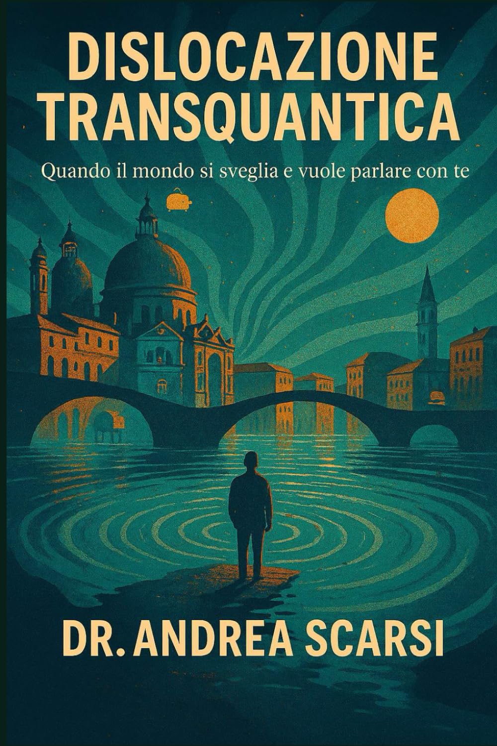 Dislocazione Transquantica: Quando il mondo si sveglia e vuole parlare con te