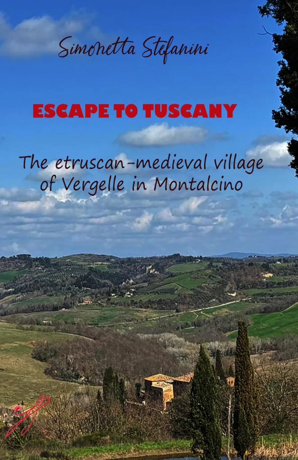 ESCAPE TO TUSCANY: The etruscan-medieval village of Vergelle in Montalcino