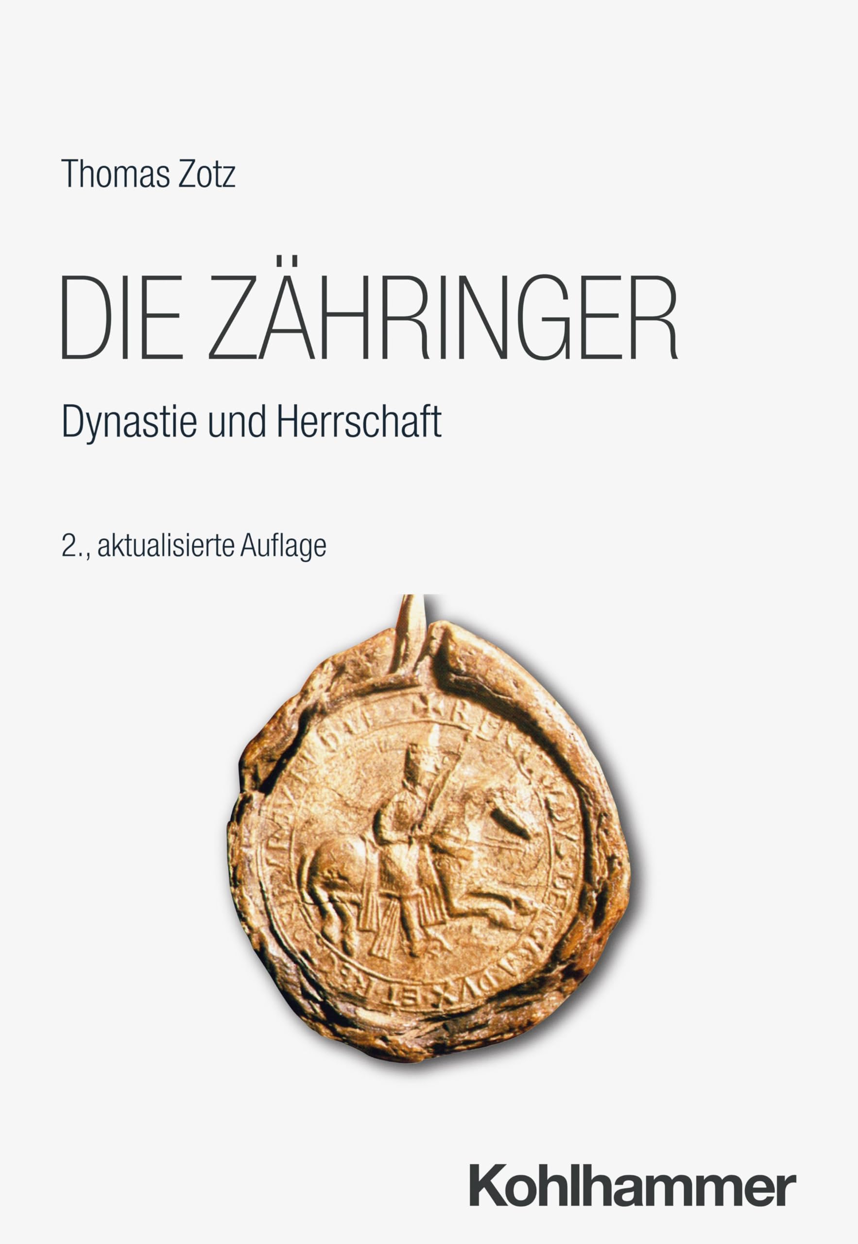 Die Zähringer: Dynastie und Herrschaft (Urban-Taschenbücher)