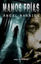 Manos frías: Una historia de terror, suspense y misterio. (Serie AVERNO. Terror, suspense, thriller psicológico, misterio.) (Spanish Edition)