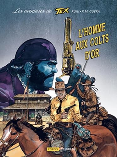 LES AVENTURES DE TEX 1 : L'Homme aux colts d'or