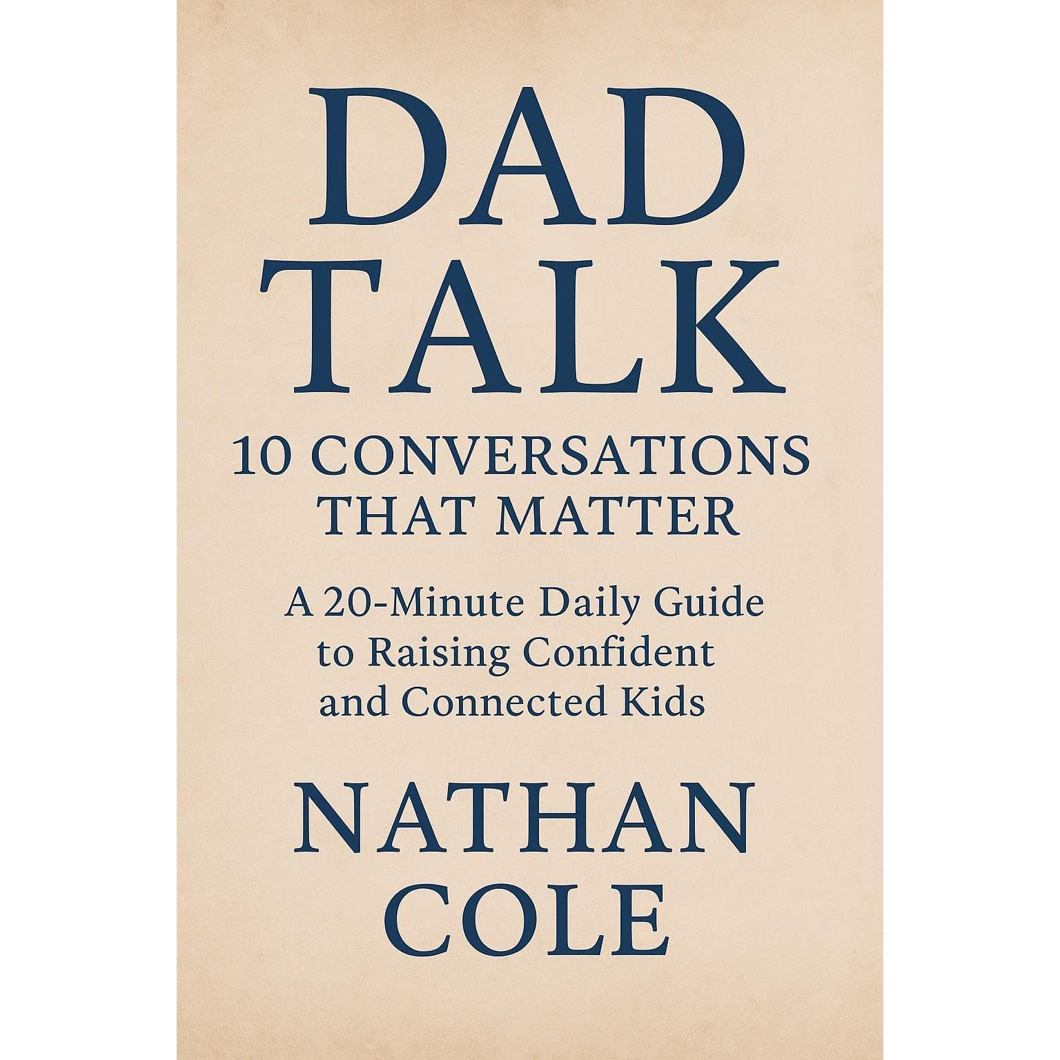 Dad Talk: 10 Conversations That Matter