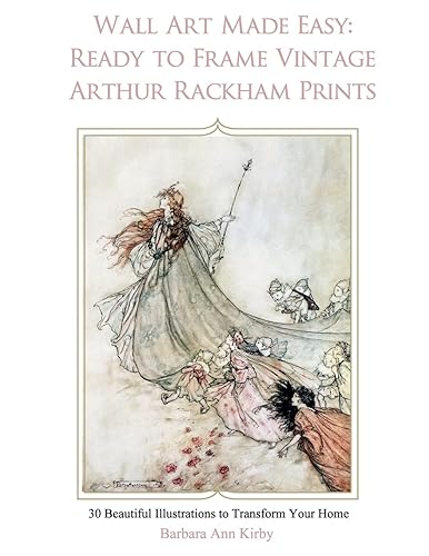 Wall Art Made Easy: Ready to Frame Vintage Arthur Rackham