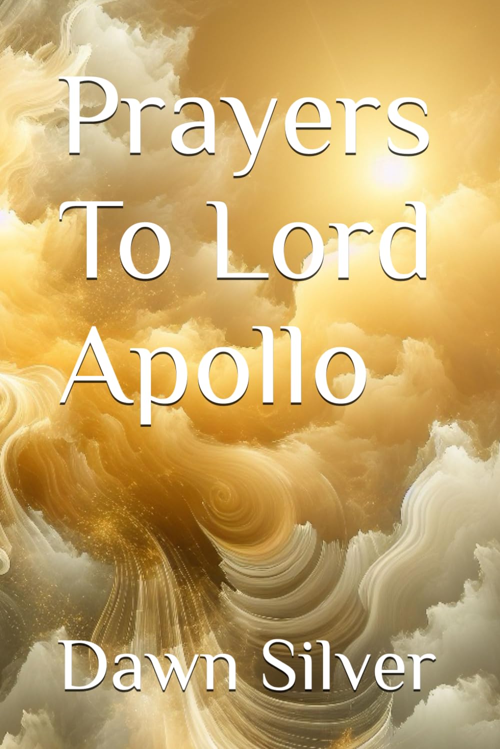 Prayers To Lord Apollo (Prayers To The Greek Pantheon)