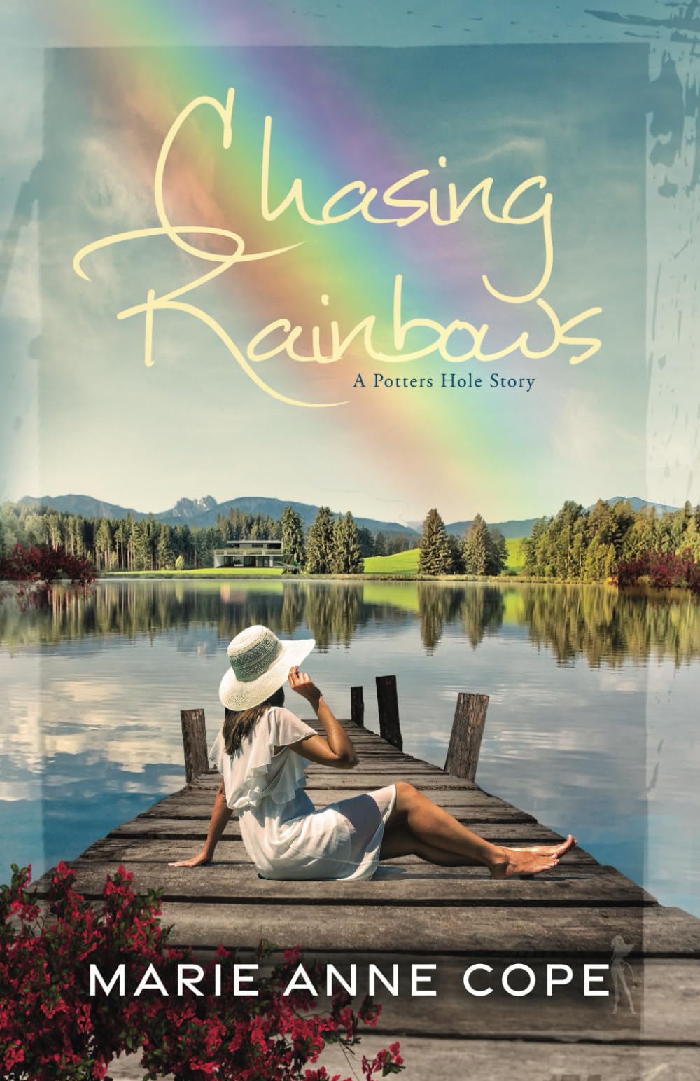 Chasing Rainbows: A Potters Hole Story Book 1 (Potters Hole Series)