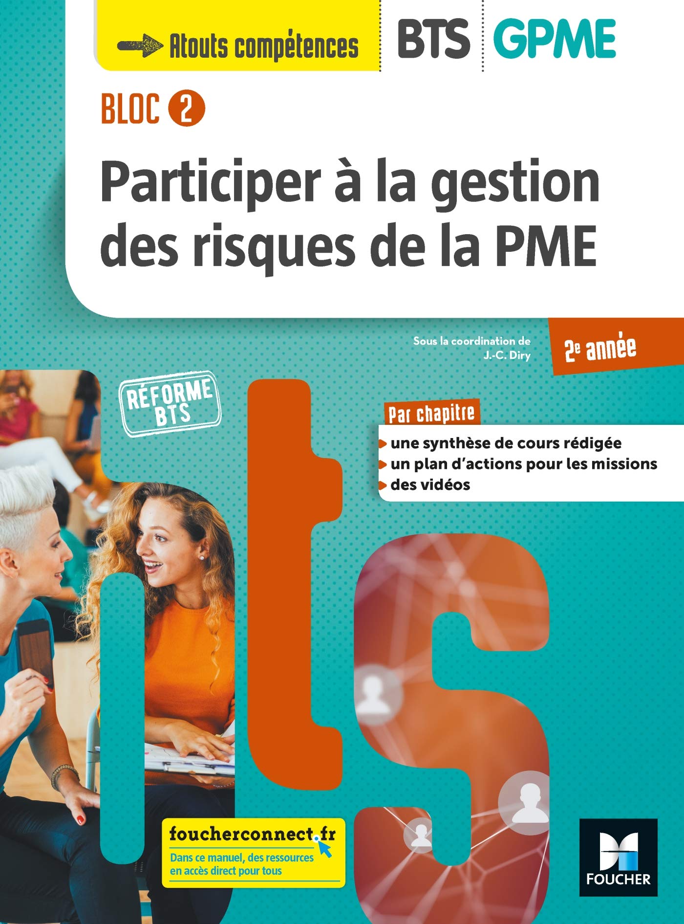 BLOC 2 Participer à la gestion des risques de la PME BTS GPME 2e année - Éd. 2019