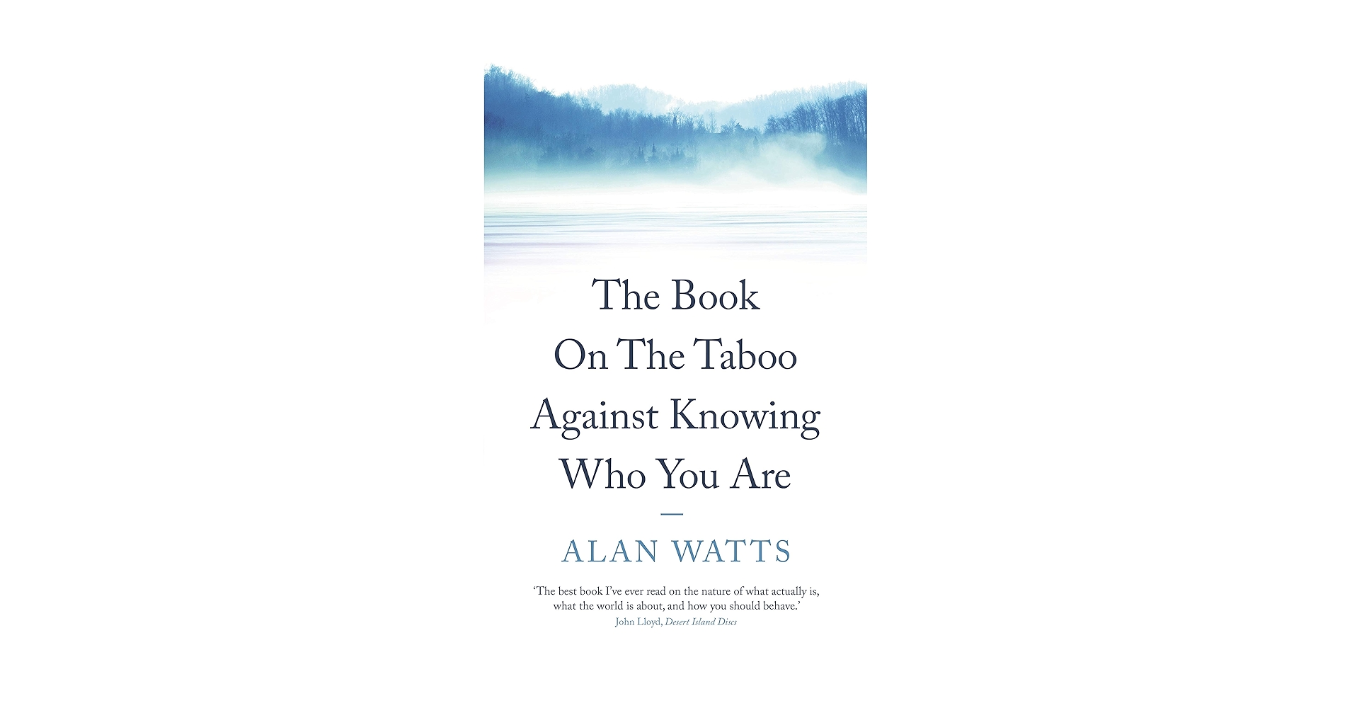 The Book On The Taboo Against Knowing 〜 The Book on the Taboo Against Knowing Who You Are by Alan W