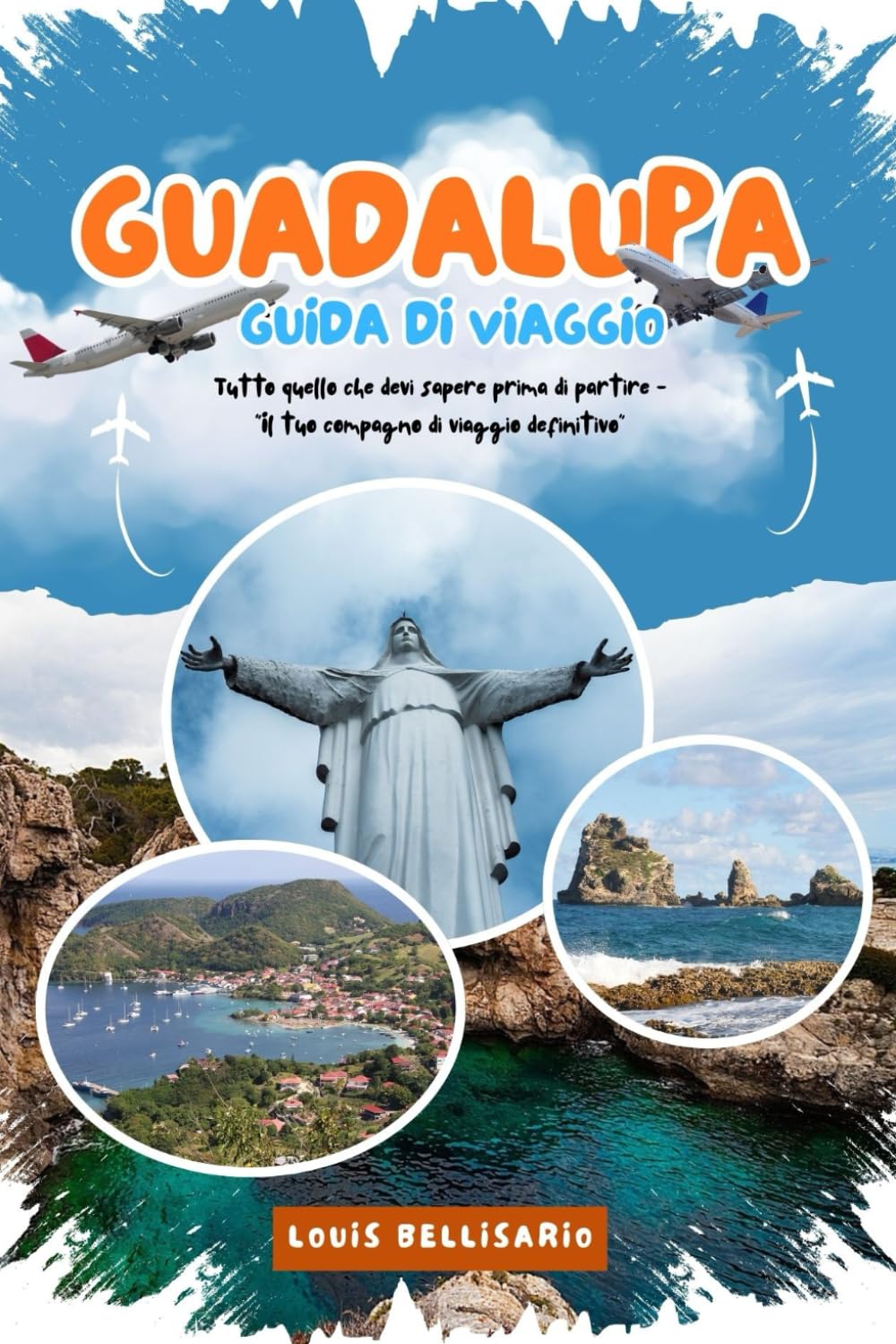 GUADALUPA GUIDA DI VIAGGIO: Tutto quello che devi sapere prima di partire - "Il tuo compagno di viaggio definitivo"