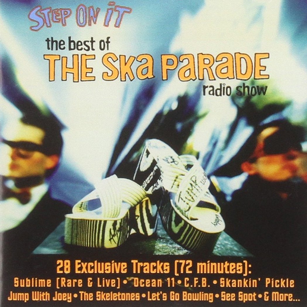Step on It: Best of Ska Parade Radio Show / Various [Audio CD] Various Artists; Roland Alphonso; Conrad Janis; Sublime; The Jerky Boys; Skankin' Pickle; Voodoo Glow Skulls and Earl Robinson