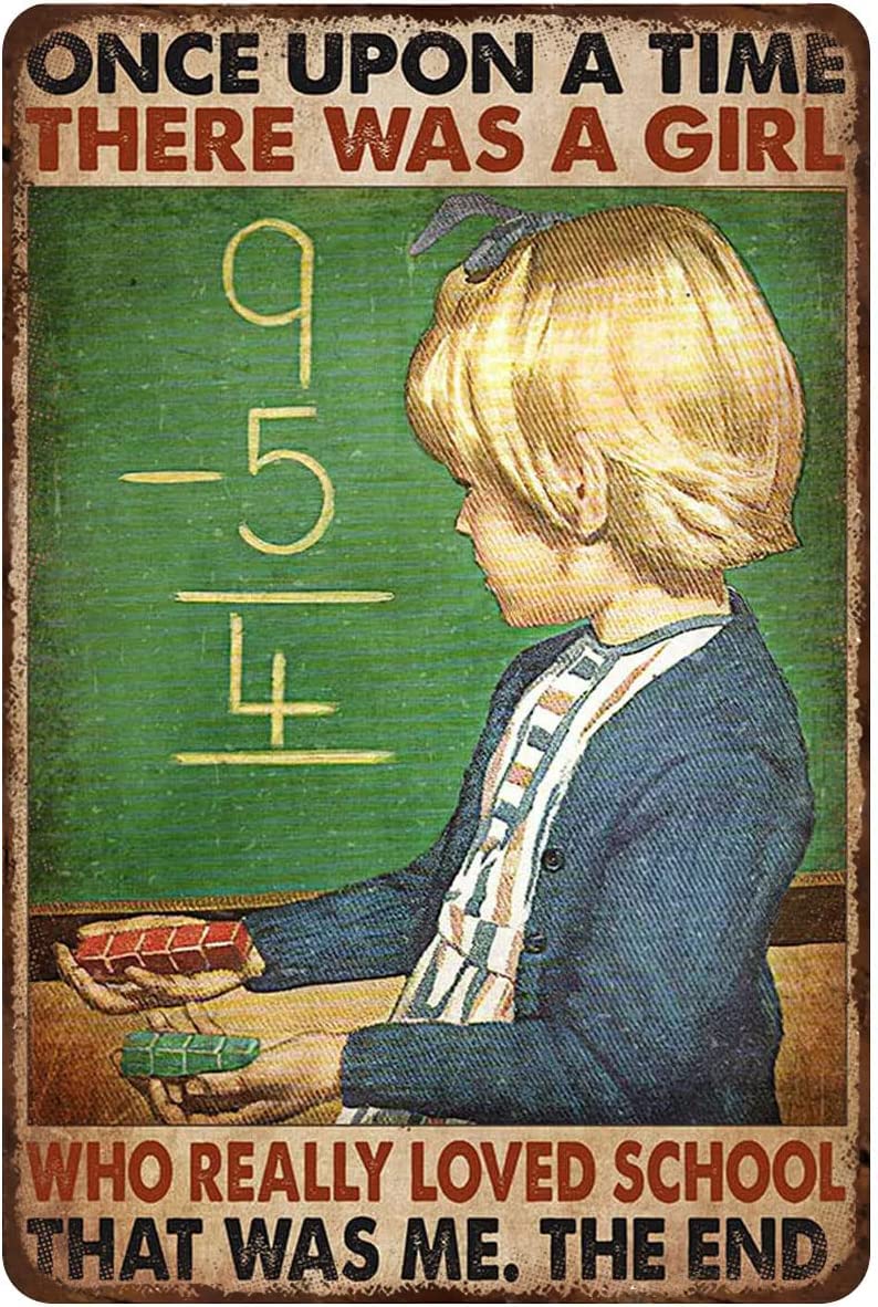 peiyeety Vintage Once Upon A Time There was A Girl Who Really Loved School Poster Metal Aluminium Tin Sign Wall Decor 8"x12"