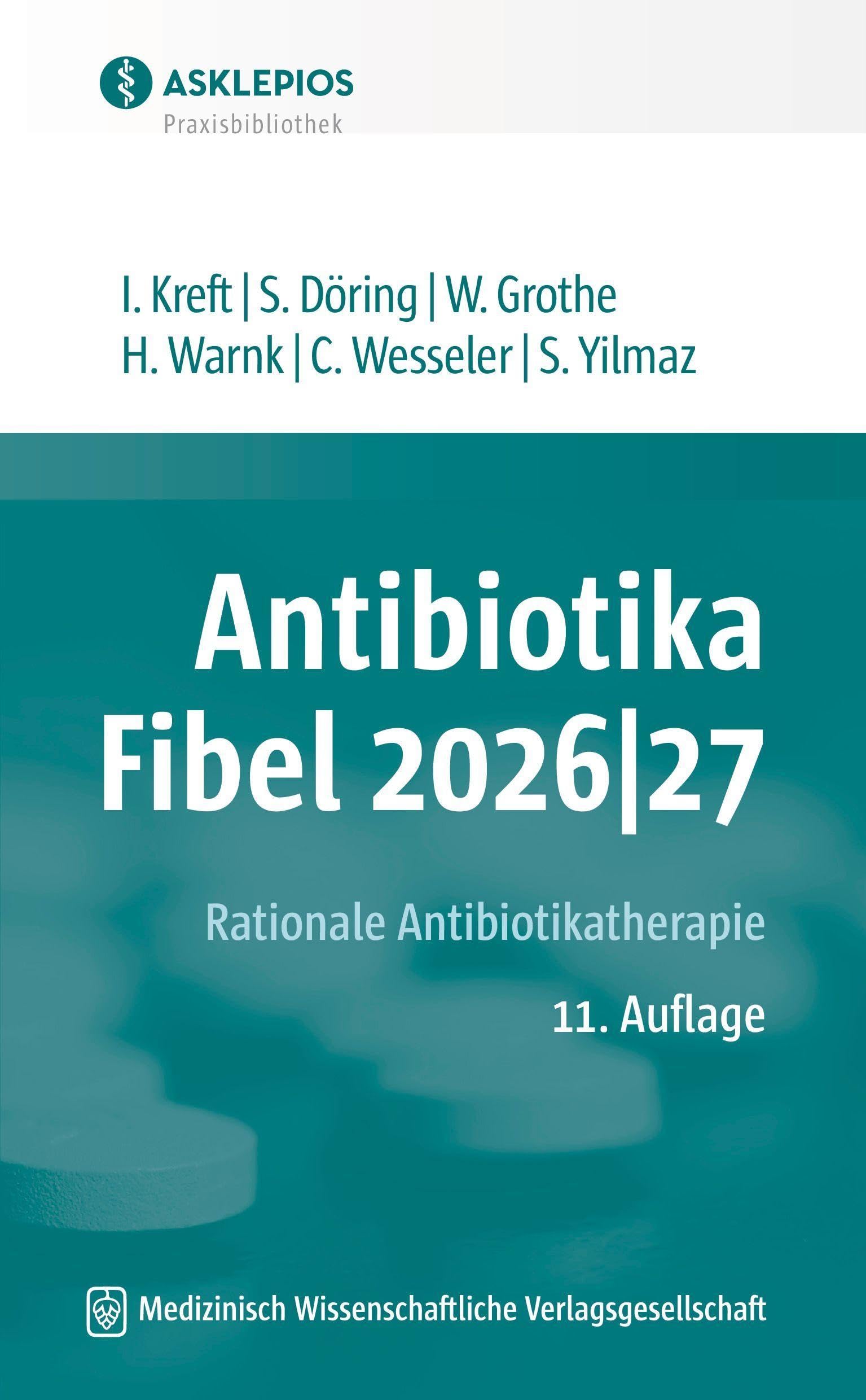 Antibiotika-Fibel 2026|27: Rationale Antibiotikatherapie (Die Asklepios Praxisbibliothek)