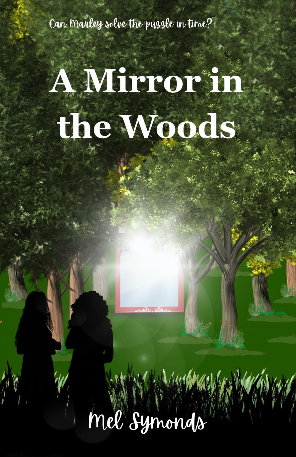A Mirror in the Woods: Can Marley solve the puzzle in time? Science, mystery, suspense fiction for 9+