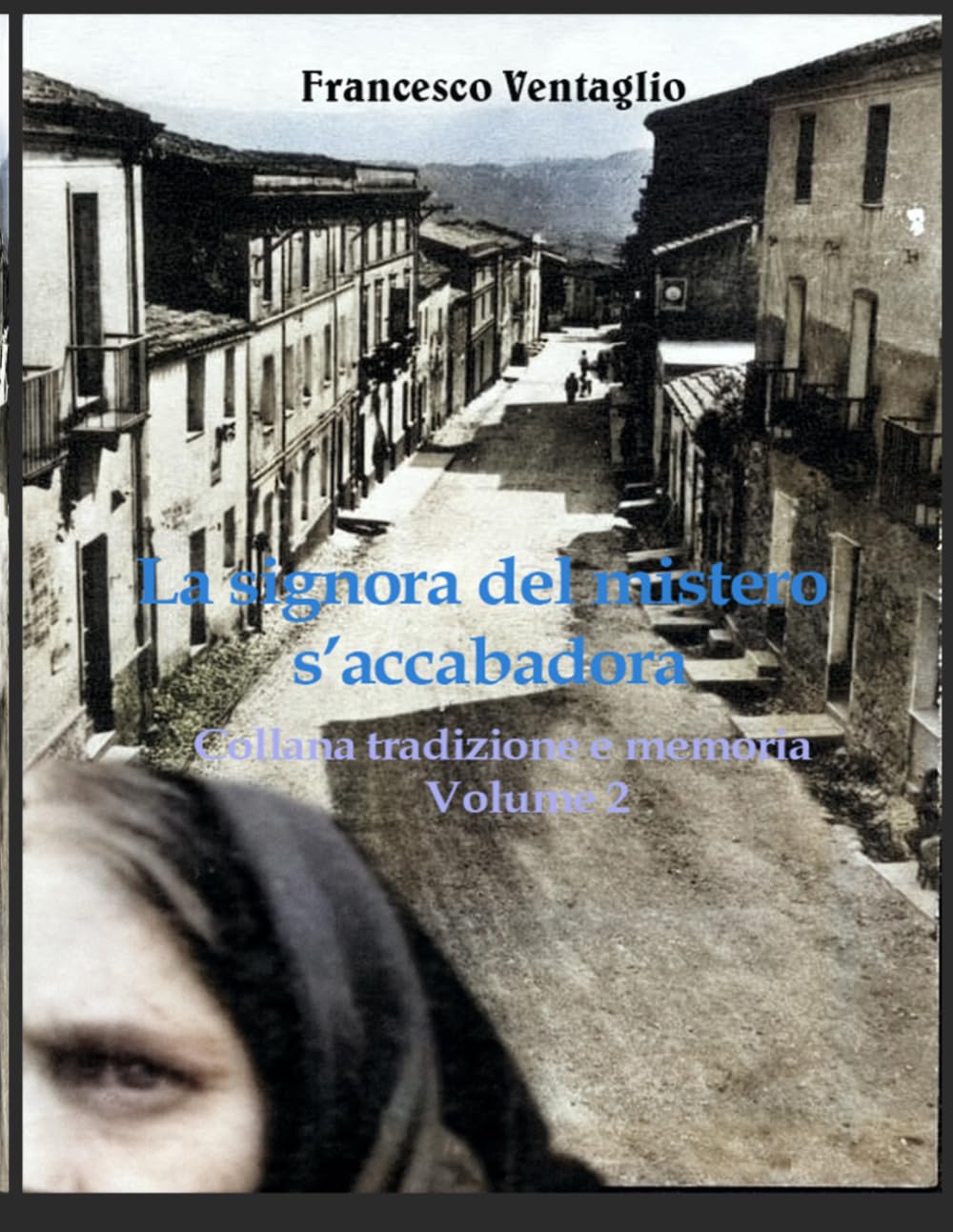 La signora del mistero s'accabbadora: Collana tradizione e memoria volume 2