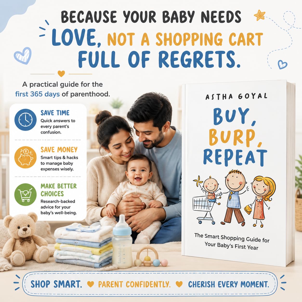 Buy, Burp, Repeat: The First 365 Days | Essential Baby Care Guide for New Parents | Smart Shopping Tips, Baby Essentials Checklist, Budget Hacks & Parenting Advice for Raising a Happy, Healthy Baby 3