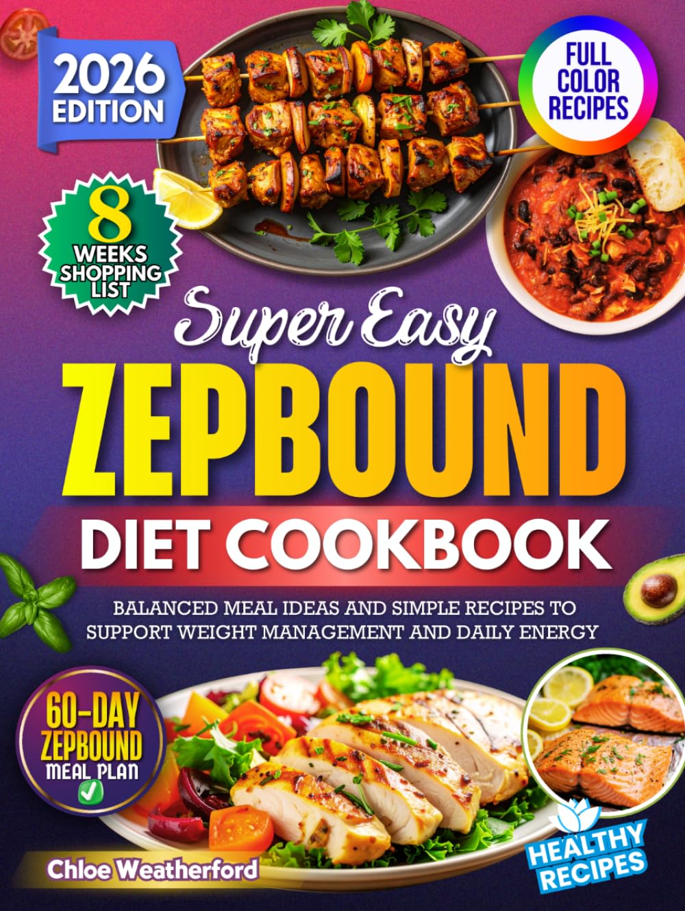 Zepbound Diet Cookbook: Balanced Meal Ideas and Simple Recipes to Support Weight Management and Daily Energy
