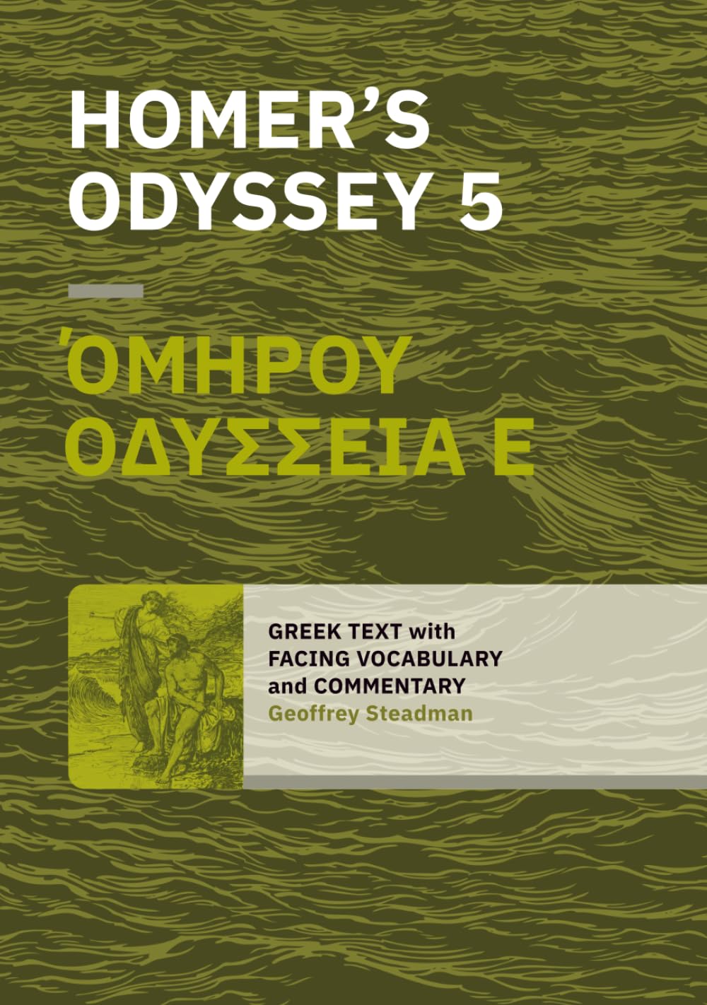 Homer's Odyssey 5: Greek Text with Facing Vocabulary and Commentary