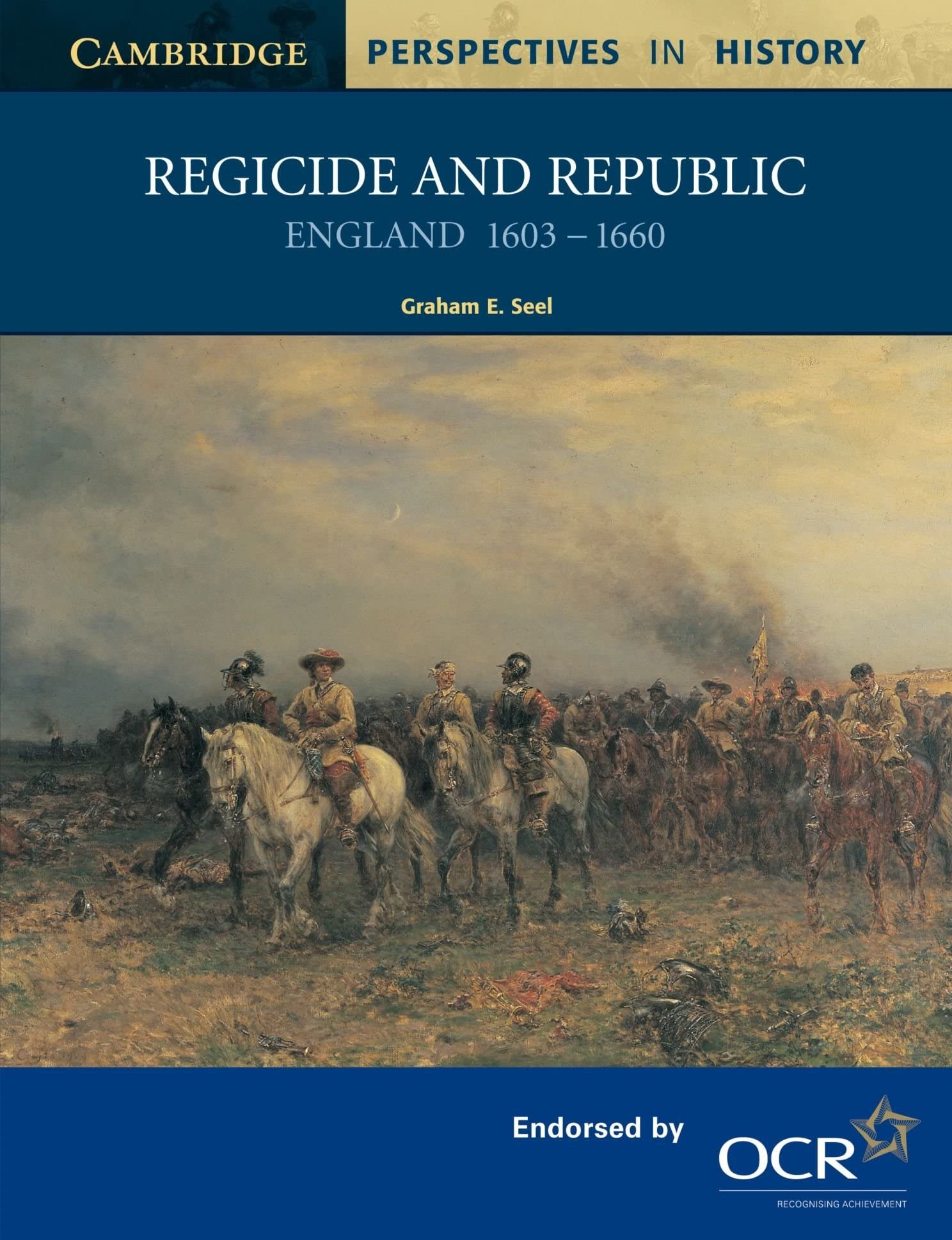 Regicide and Republic: England 1603-1660 - Seel, Graham E.