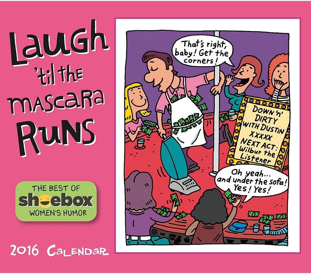 Laugh til the Mascara Runs Desk Calendar by Sellers Publishing Inc 2016