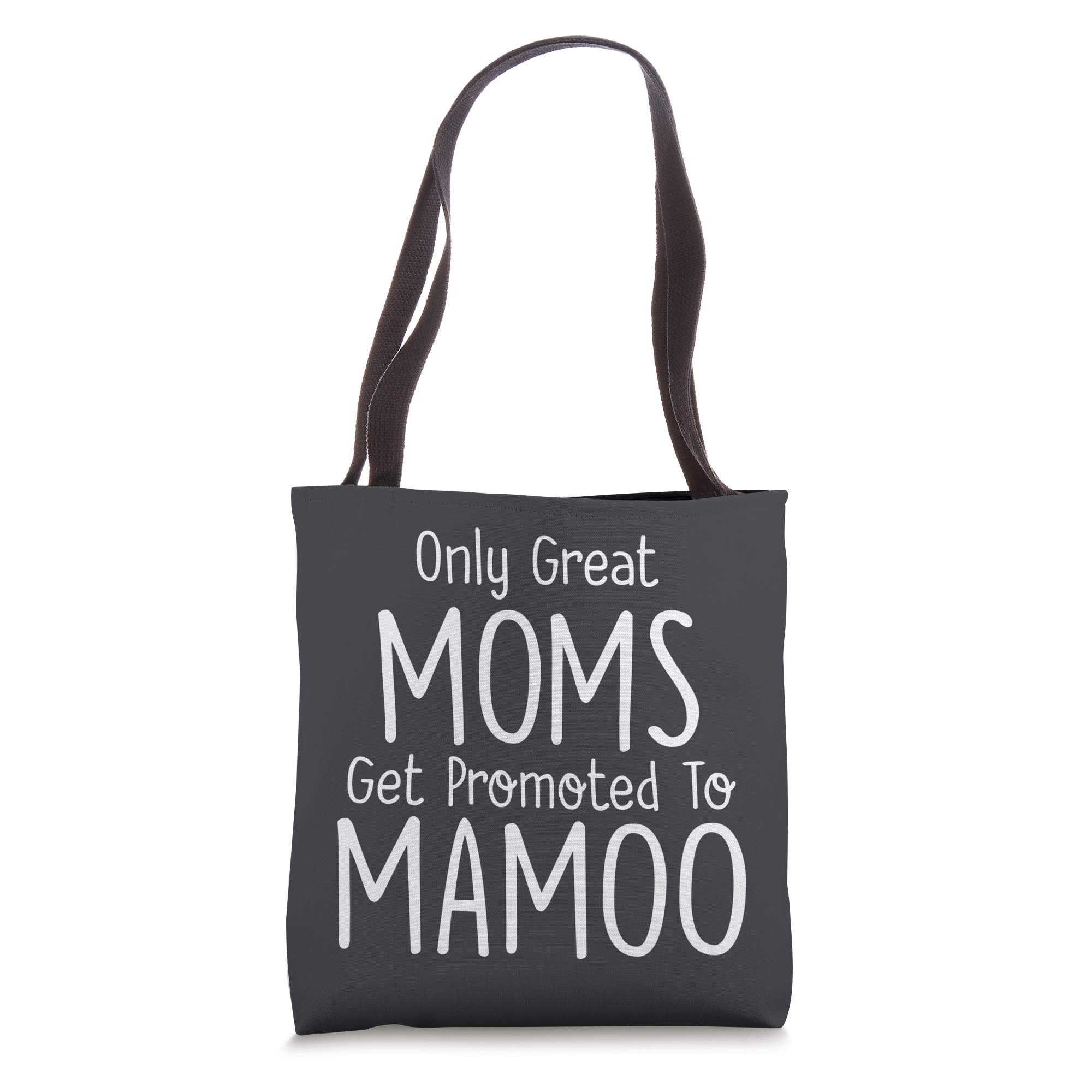 Mamoo Gift: Only Great Moms Get Promoted To Tote Bag