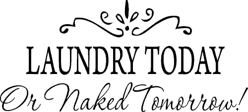 Picniva Laundry Today or Naked Tomorrow Removable Wall Stickers Home