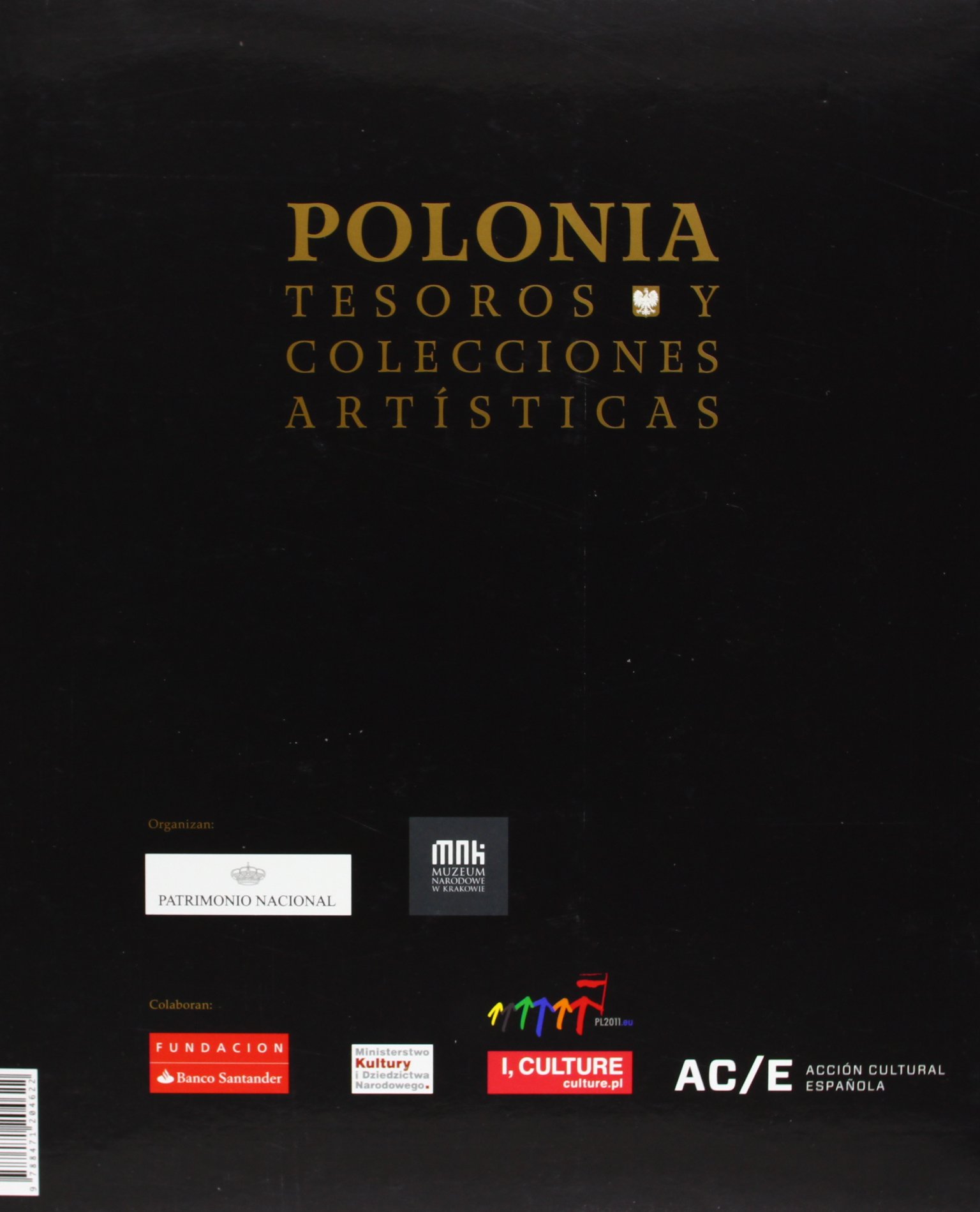 Polonia: Tesoros y Colecciones Artaisticas: 1 Junio-4 Septiembre 2011, Palacio Real de Madrid