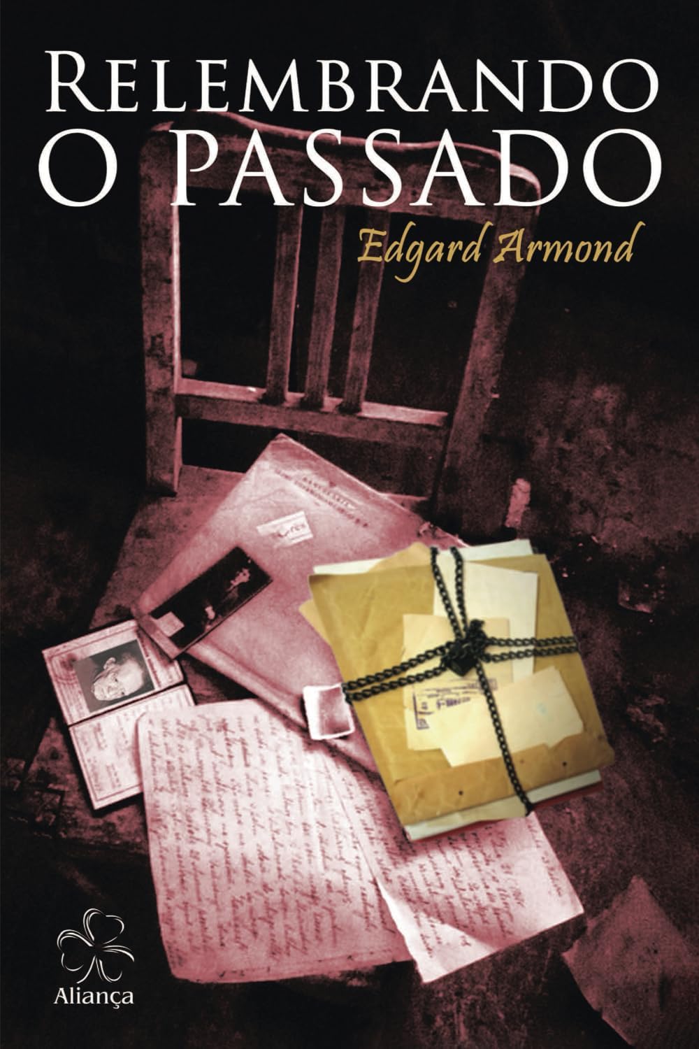 Relembrando o Passado (Portuguese Edition)