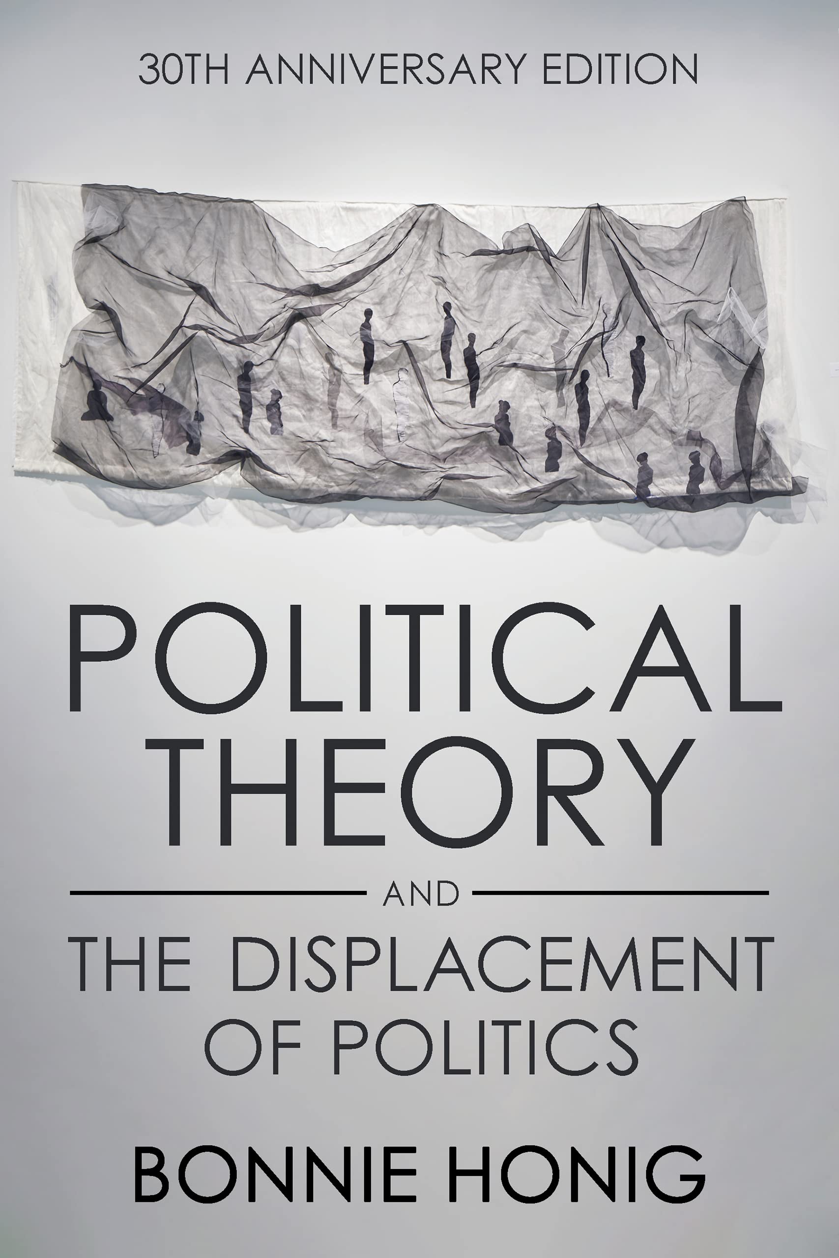 Political Theory and the Displacement of Politics Honig Paperback 9781501768446