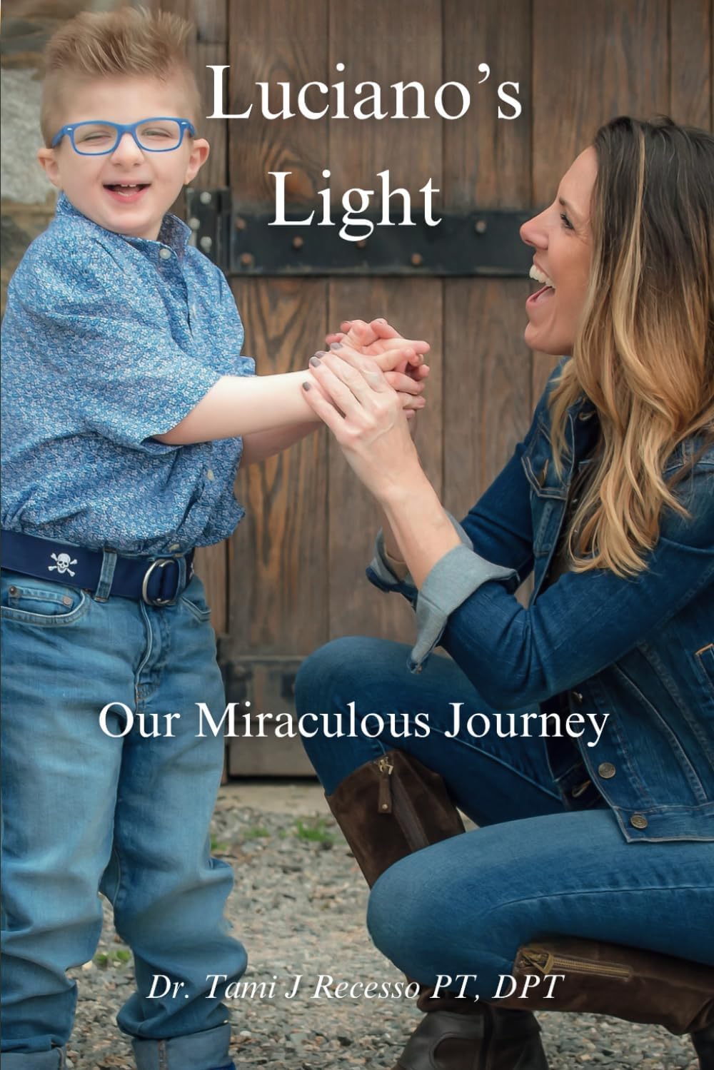 Luciano's Light: Our Miraculous Journey