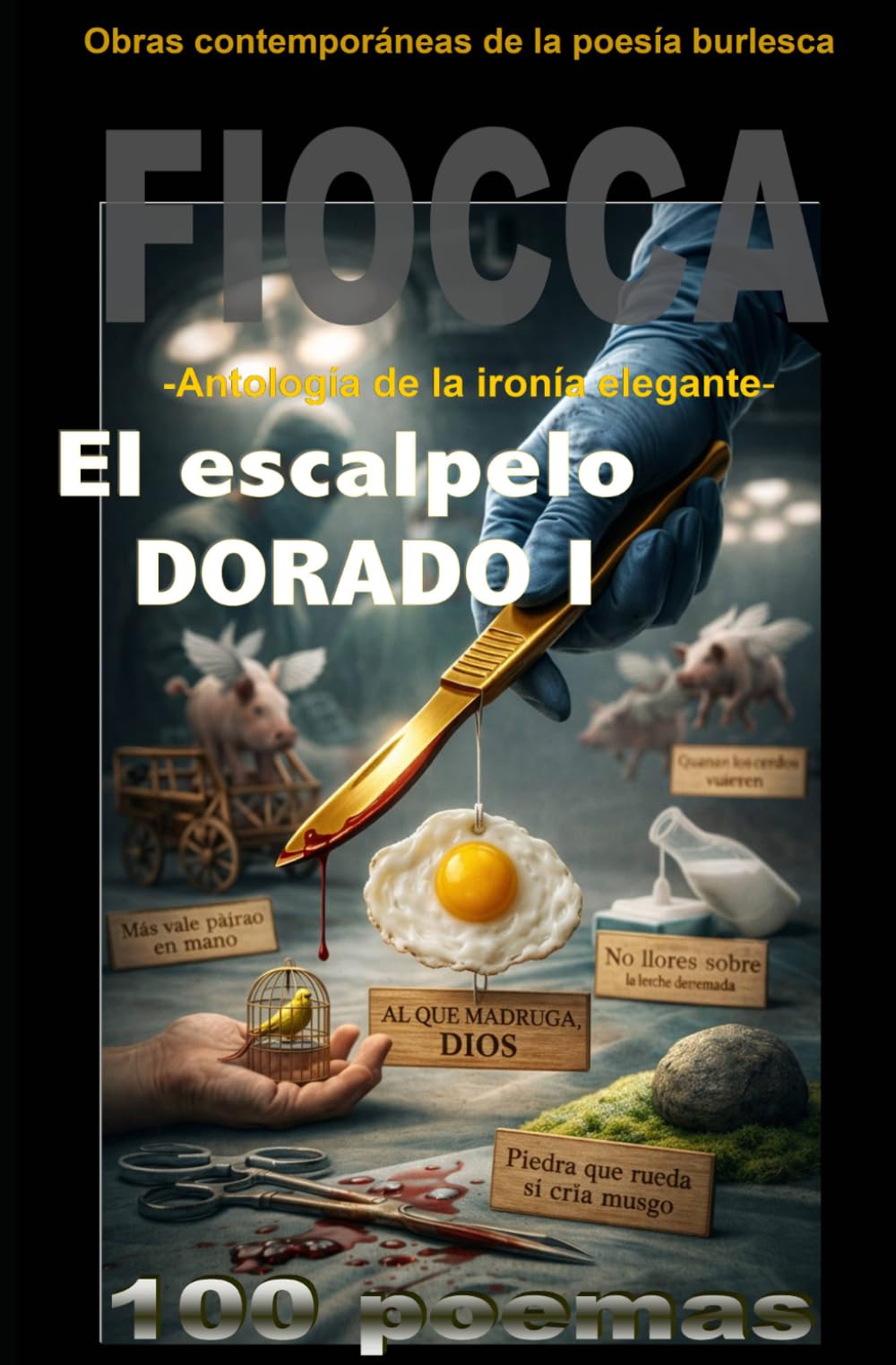 El escalpelo dorado I: Antología de la ironía elegante