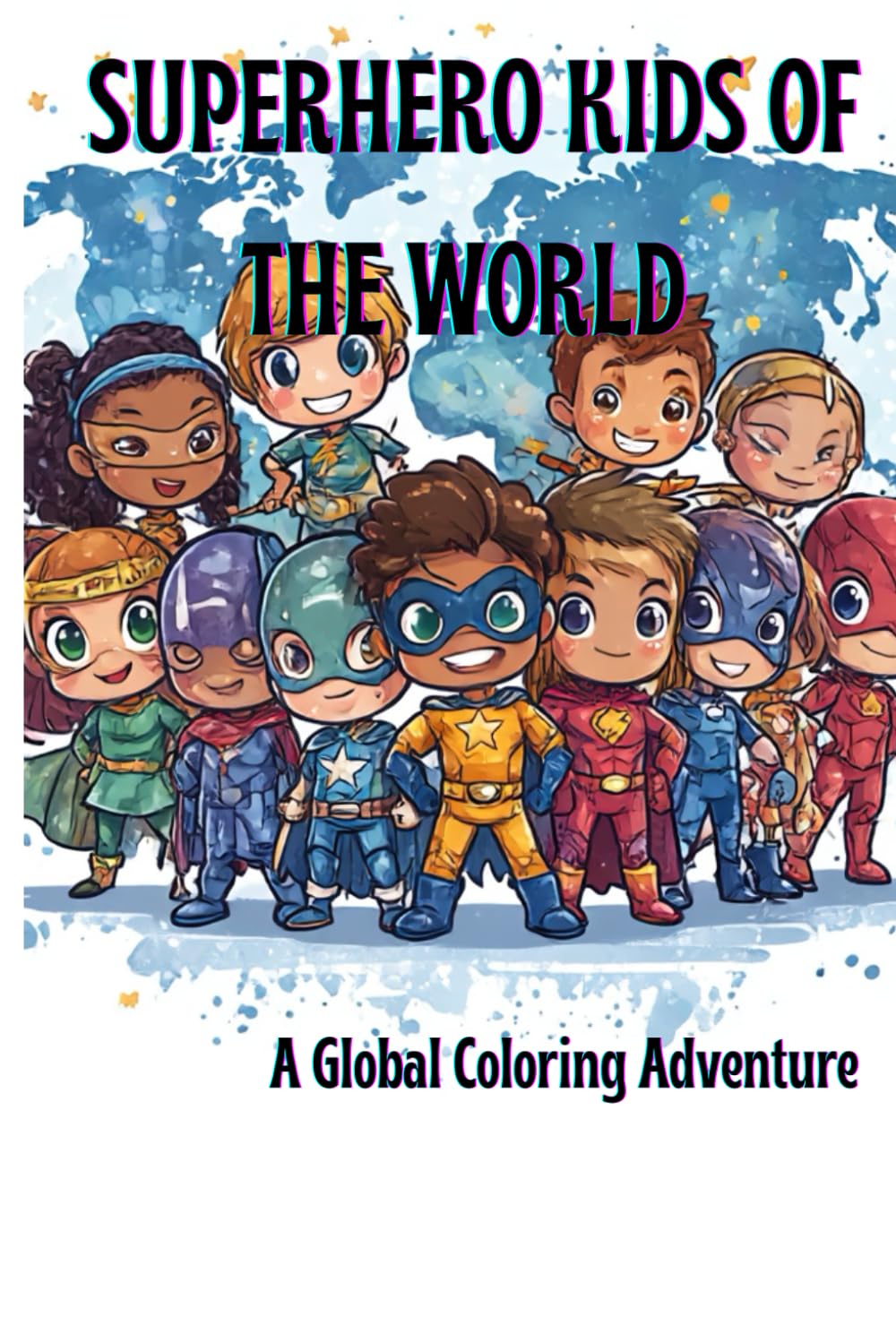 SuperHero Kids of the World: A Global Coloring Adventure